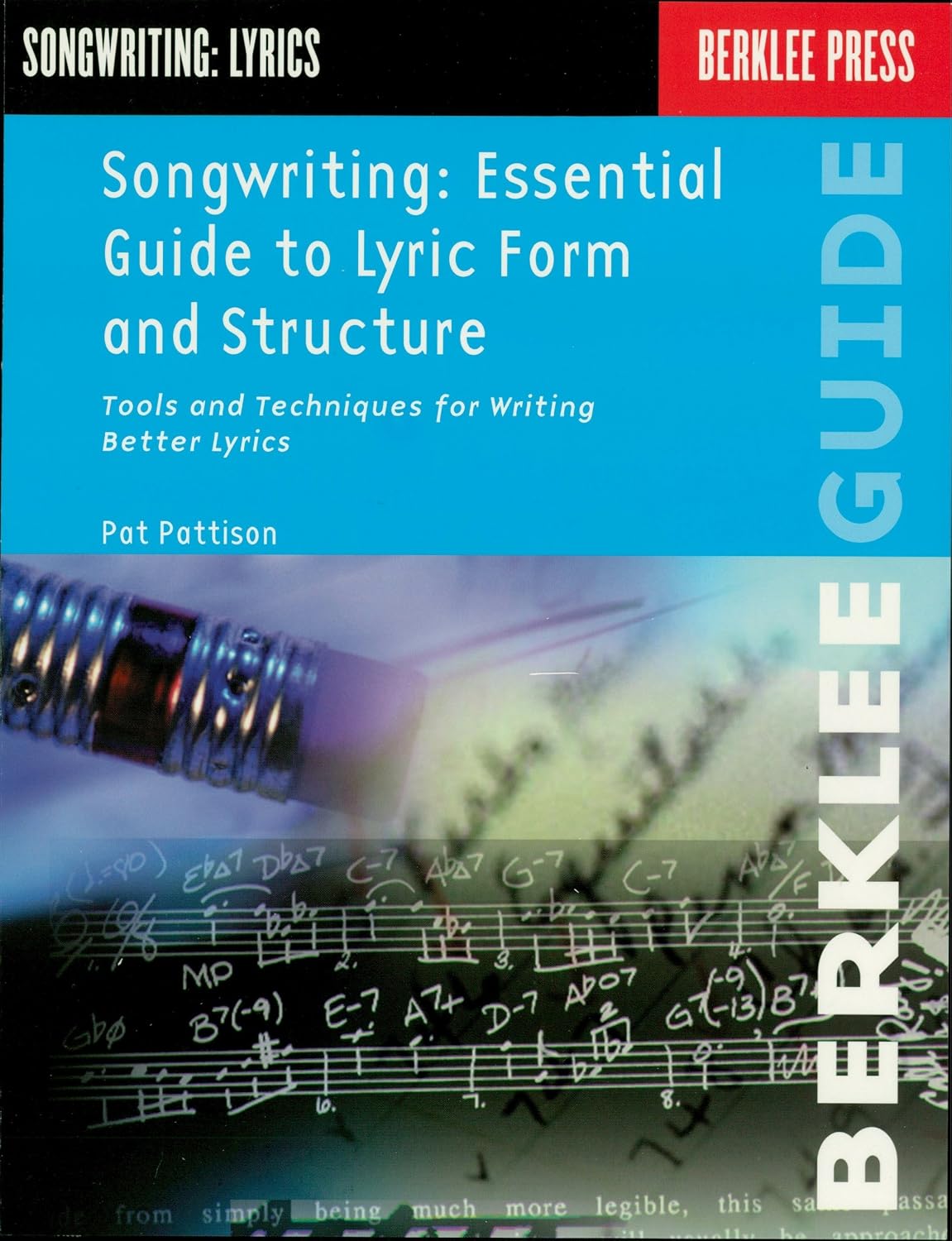 ler totalmente Songwriting: Essential Guide to Lyric Form and Structure: Tools and Techniques for Writing Better Lyrics (Songwriting Guides) (English Edition)