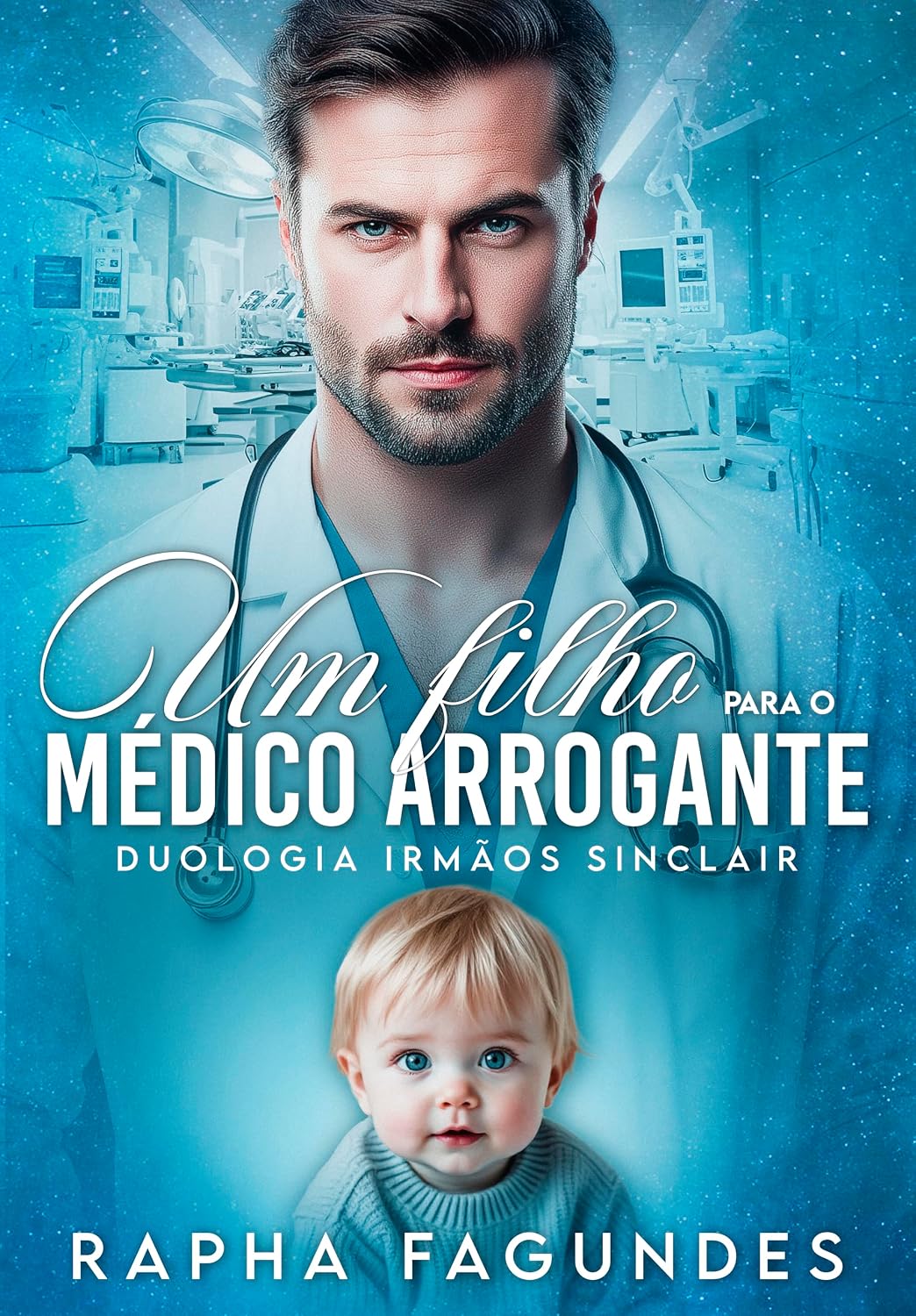 ler totalmente Um Filho para o Médico Arrogante: Duologia Irmãos Sinclair
