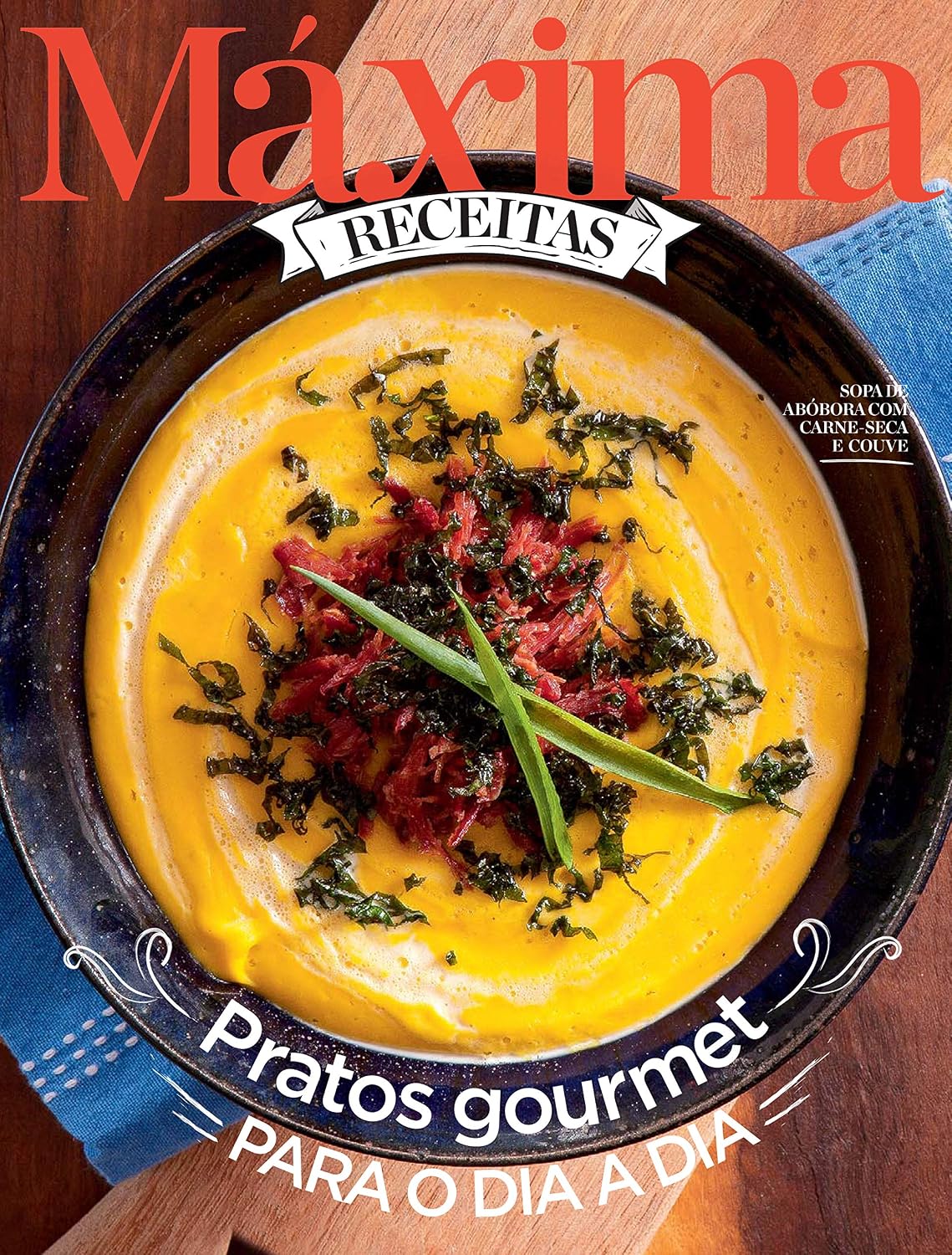Revista Máxima Receitas - Pratos gourmet para o dia a dia