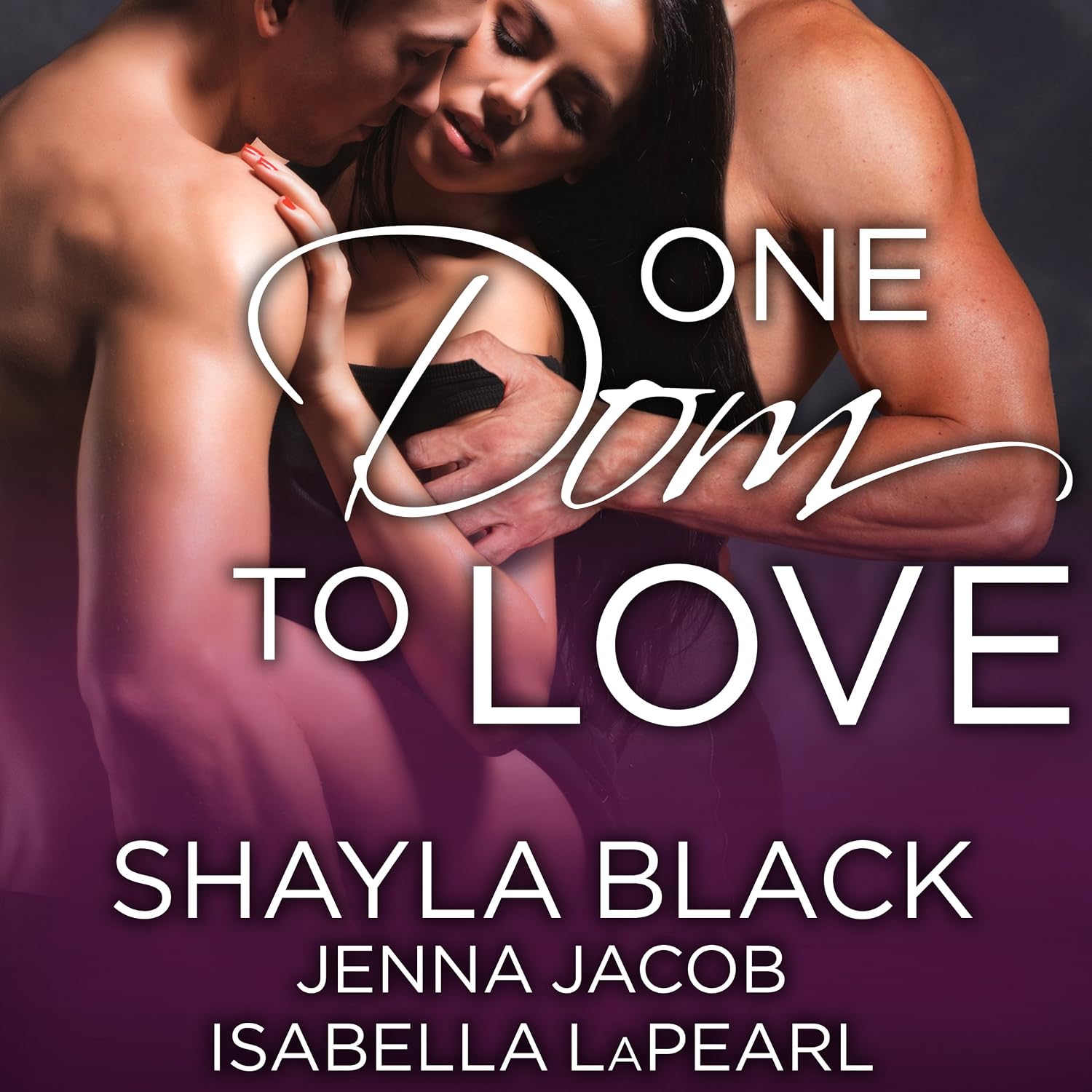 One Dom to Love: The Doms of Her Life, Book 1