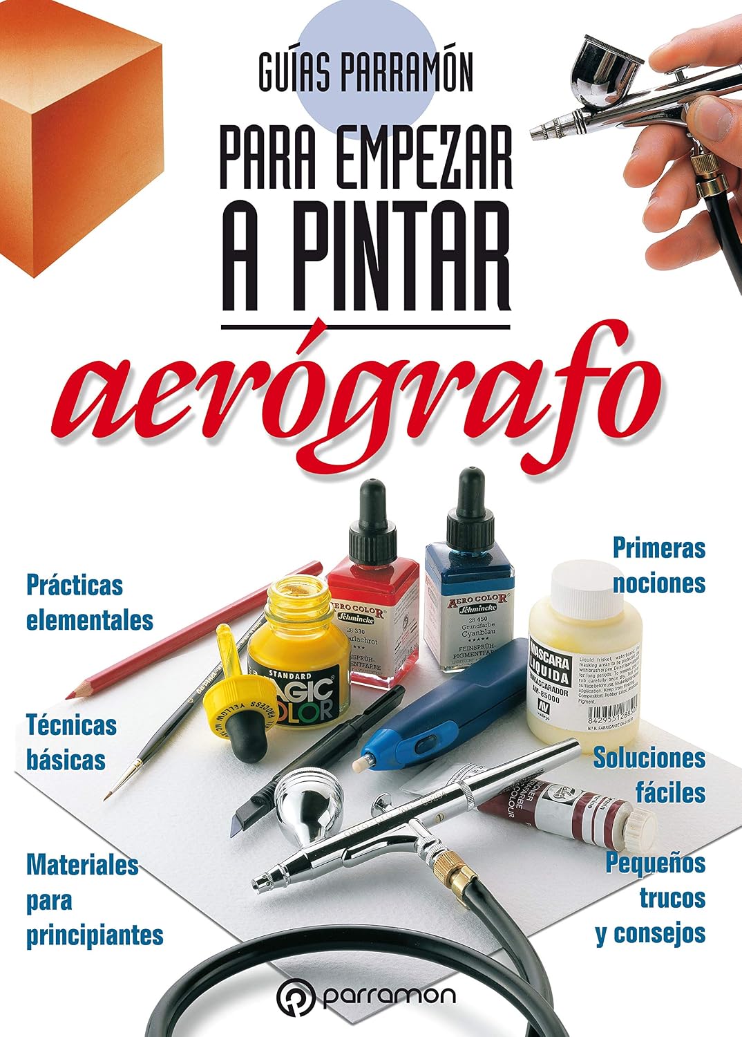 ler totalmente Guías Parramón para empezar a pintar. Aerógrafo (Spanish Edition)