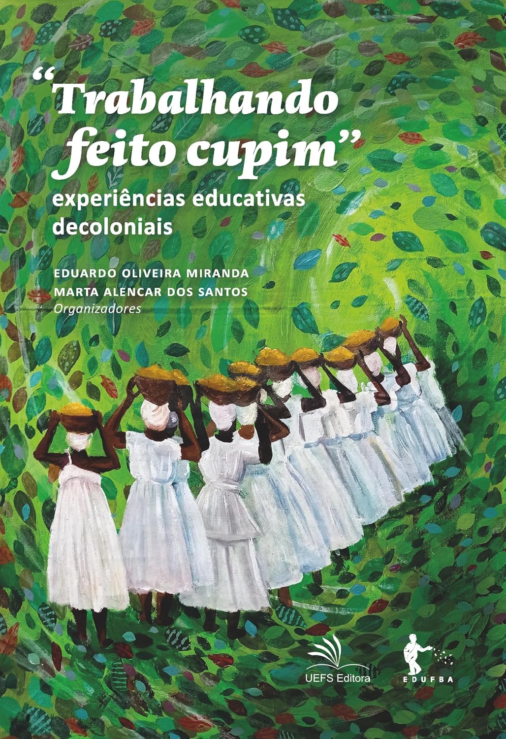 “Trabalhando feito cupim”: experiências educativas decoloniais baixar o livro de graça