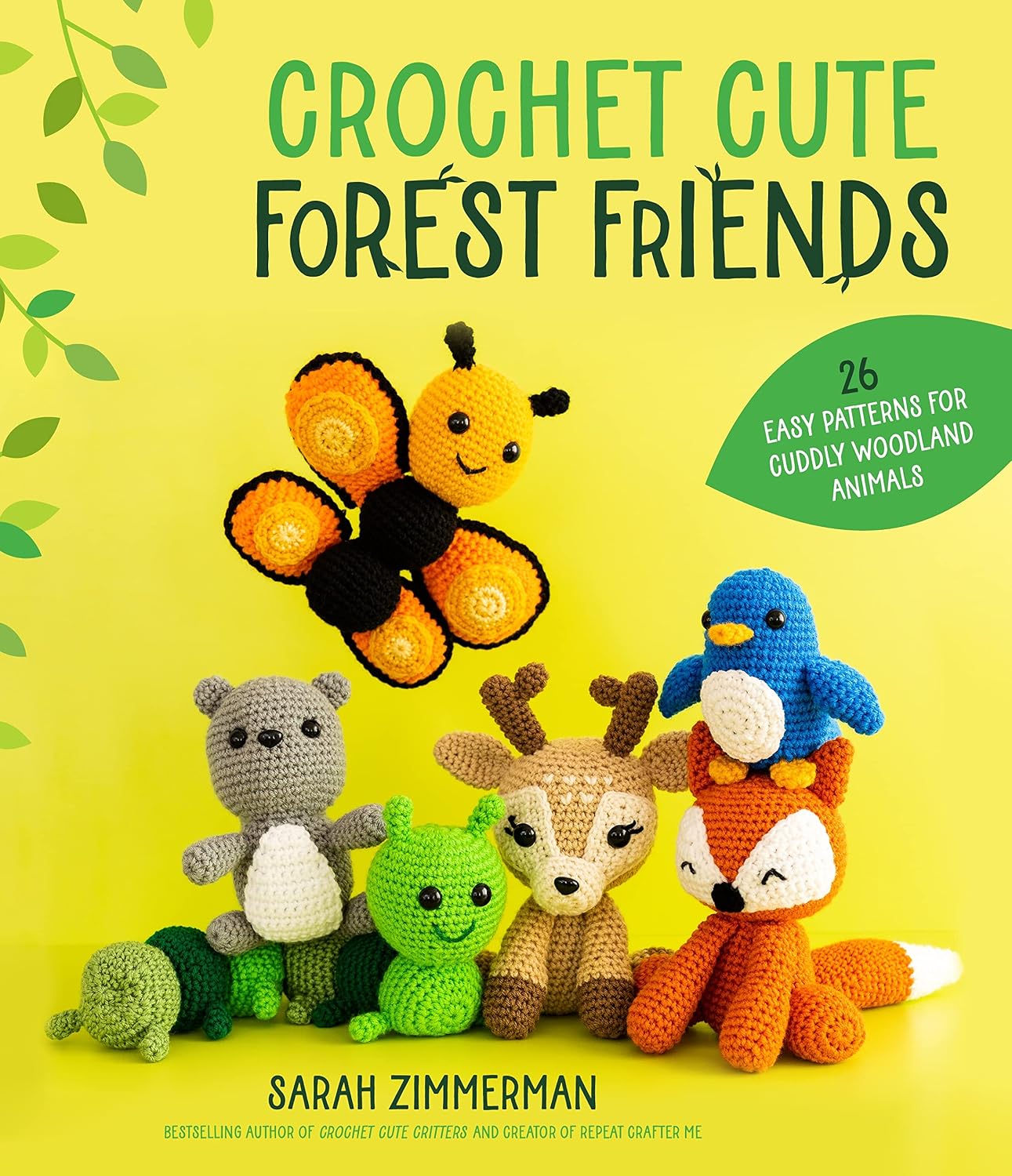 Crochet Cute Forest Friends: 26 Easy Patterns for Cuddly Woodland Animals (English Edition)