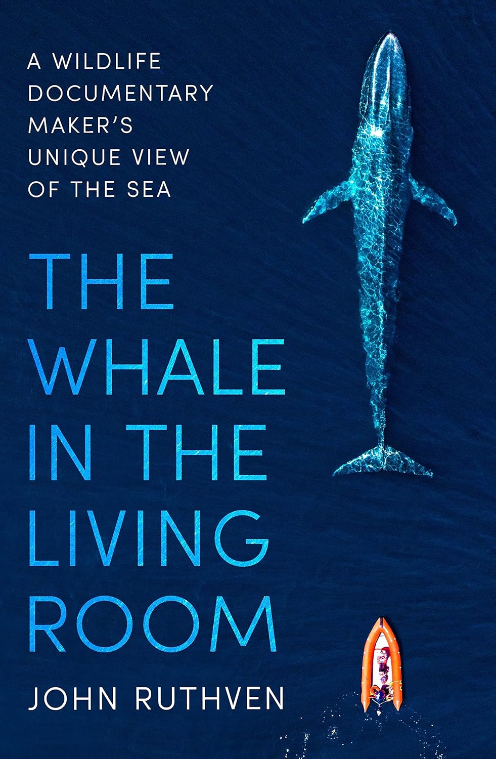 The Whale in the Living Room: A Wildlife Documentary Maker's Unique View of the Sea (English Edition) baixar o livro de graça