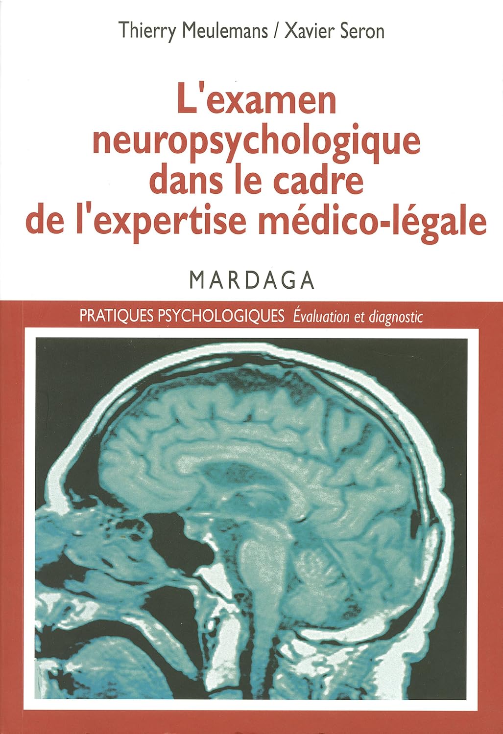 ler totalmente L'examen neuropsychologique dans le cadre de l'expertise médico-légale: L'évaluation des séquelles cognitives (Pratiques psychologiques) (French Edition)