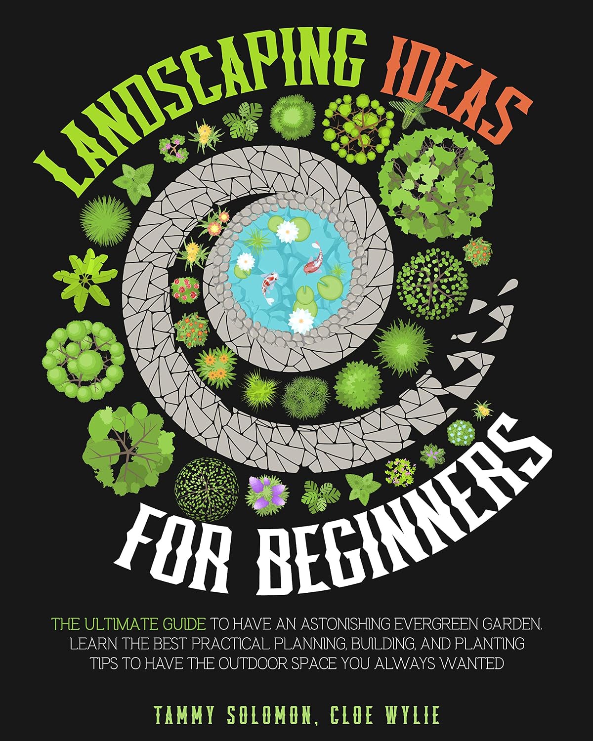 ler totalmente Landscaping Ideas For Beginners: The Ultimate Guide To Have An Astonishing Evergreen Garden. Learn The Best Practical Planning, Building, And Planting... Space You Always Wanted (English Edition)