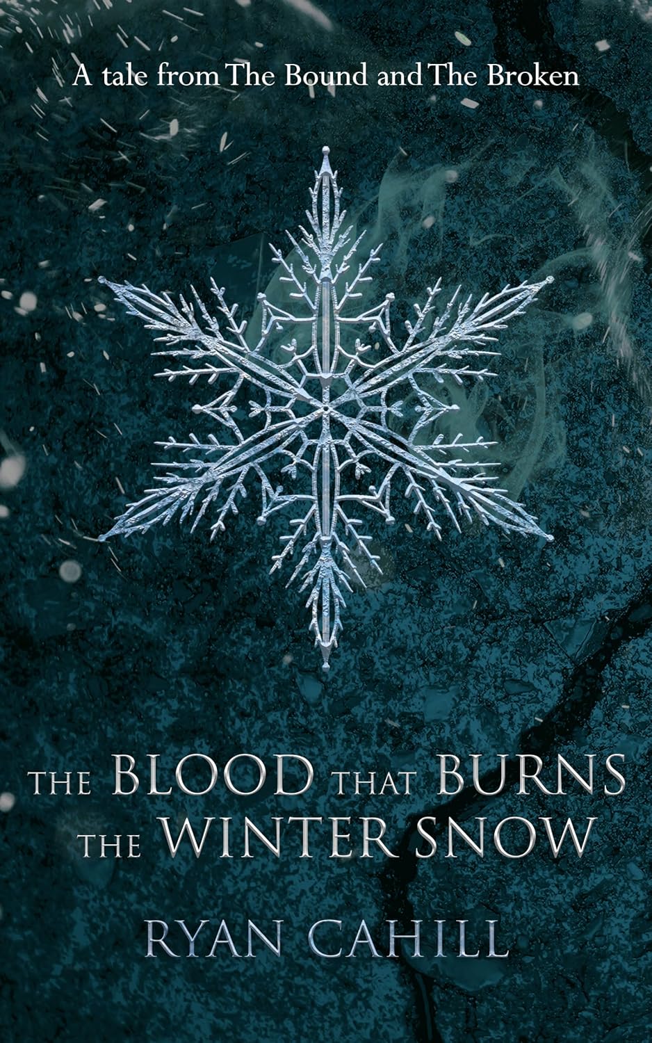 ler totalmente The Blood that Burns the Winter Snow: A Tale from The Bound and The Broken (English Edition)