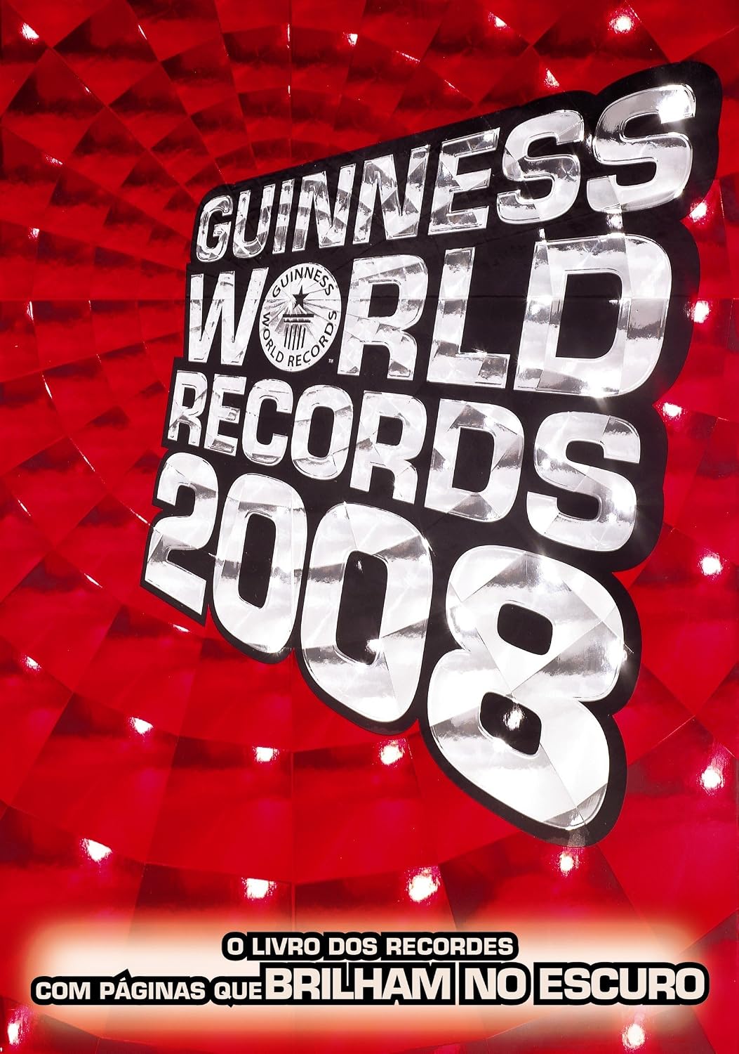 Guinness World Records 2008. Com Figuras Que Brilham No Escuro
