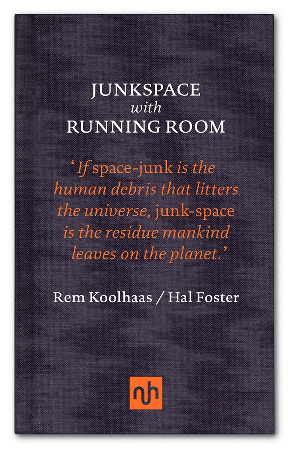 ler totalmente Junkspace with Running Room: Rem Koolhaas & Hal Foster
