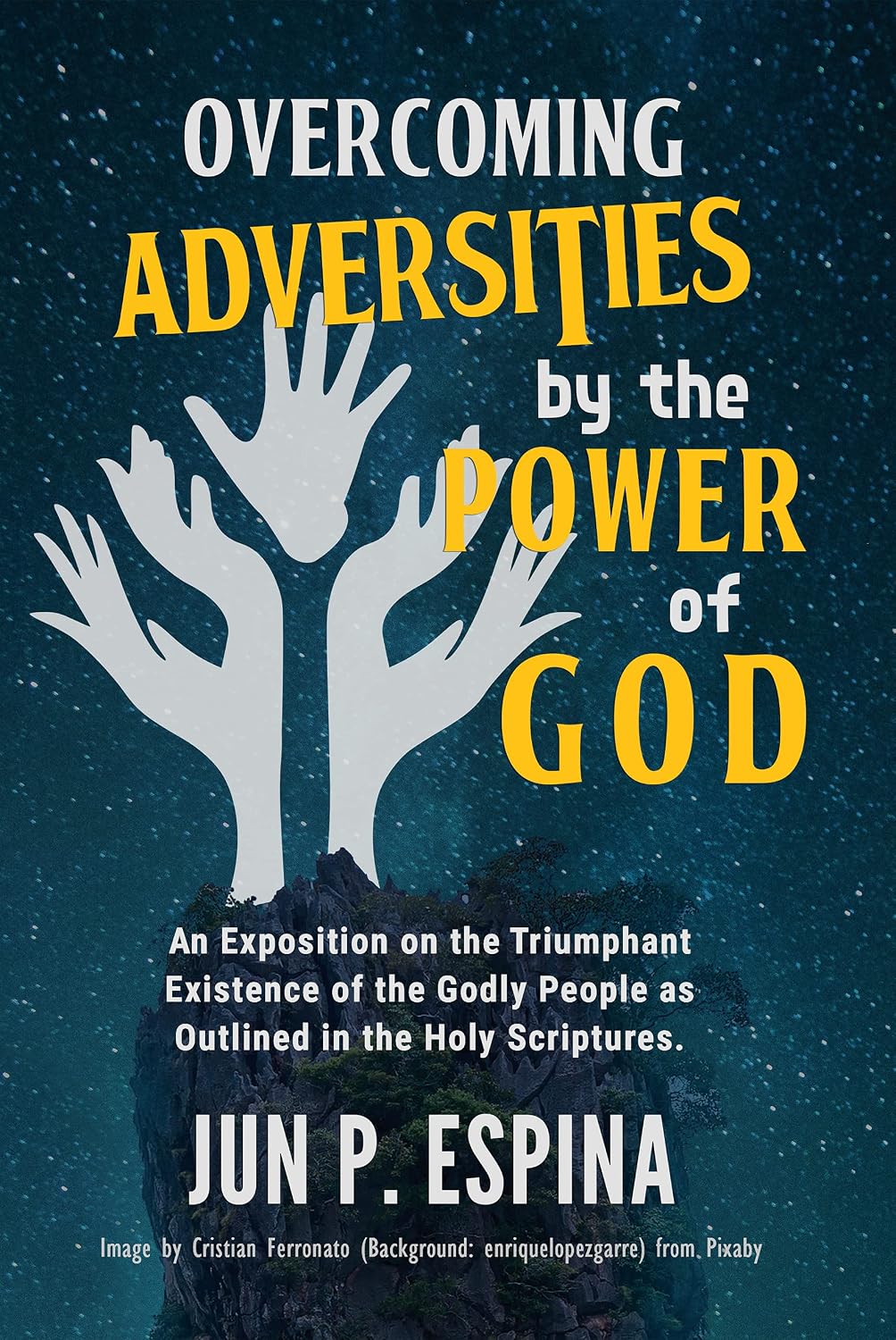 ler totalmente OVERCOMING ADVERSITIES BY THE POWER OF GOD: An Exposition on the Triumphant Existence of the Godly People as Outlined in the Holy Scriptures (English Edition)