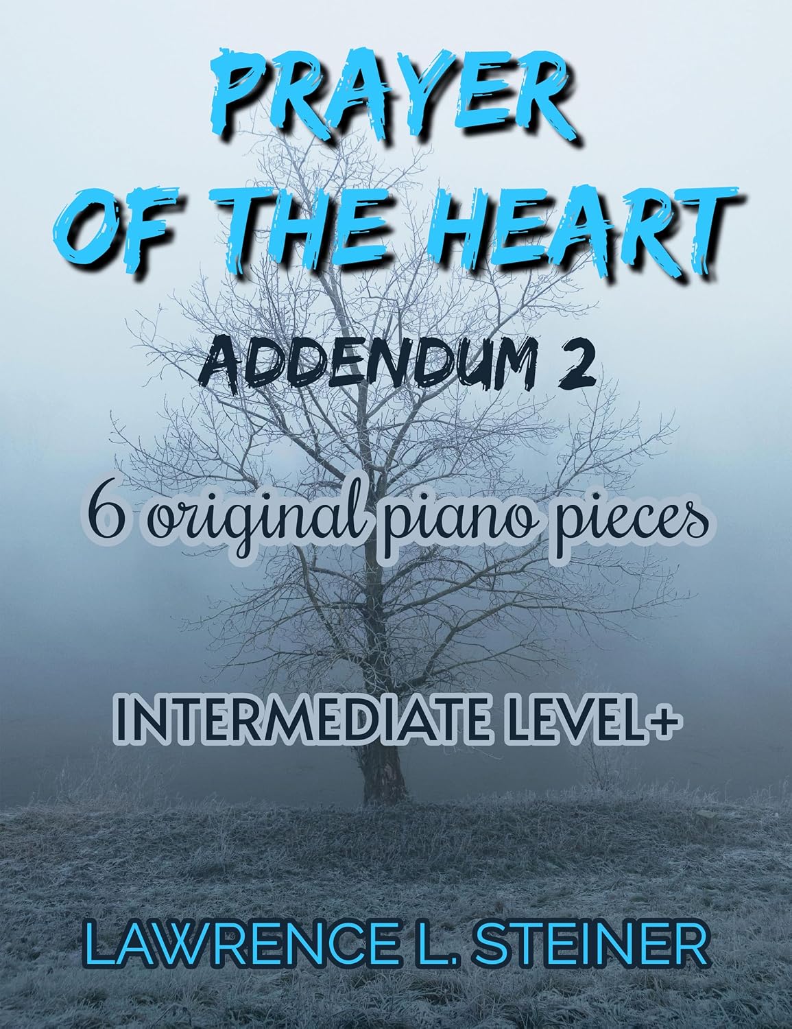capítulo por capítulo baixar Prayer of the Heart - Addendum 2: 6 Sheet Music of Modern Piano Music. Intermediate Level+ (Prayer of the Heart - Original Piano Pieces) (English Edition)