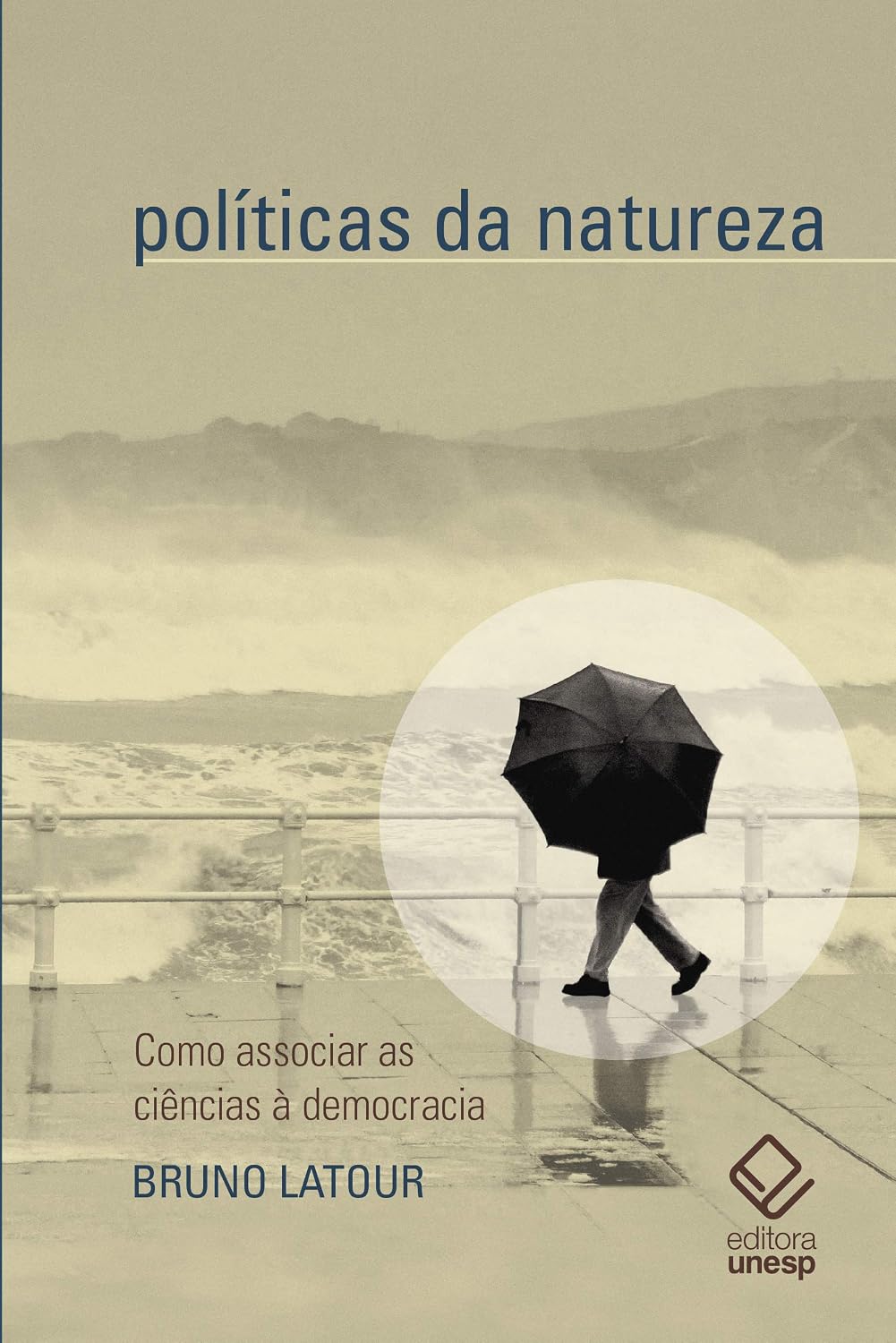 Políticas da natureza: Como associar a ciência à democracia