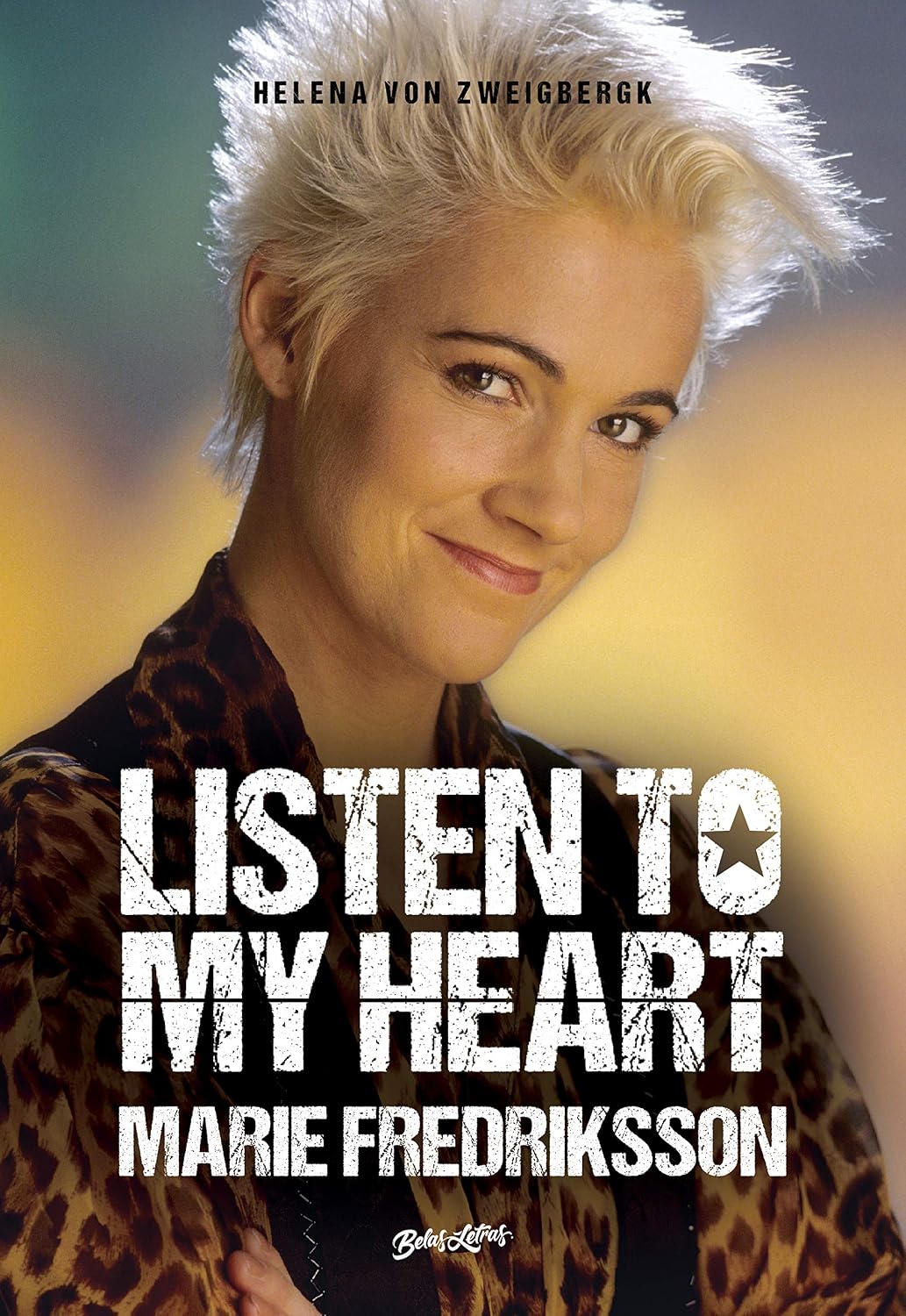 Listen to my heart: a autobiografia da vocalista do roxette