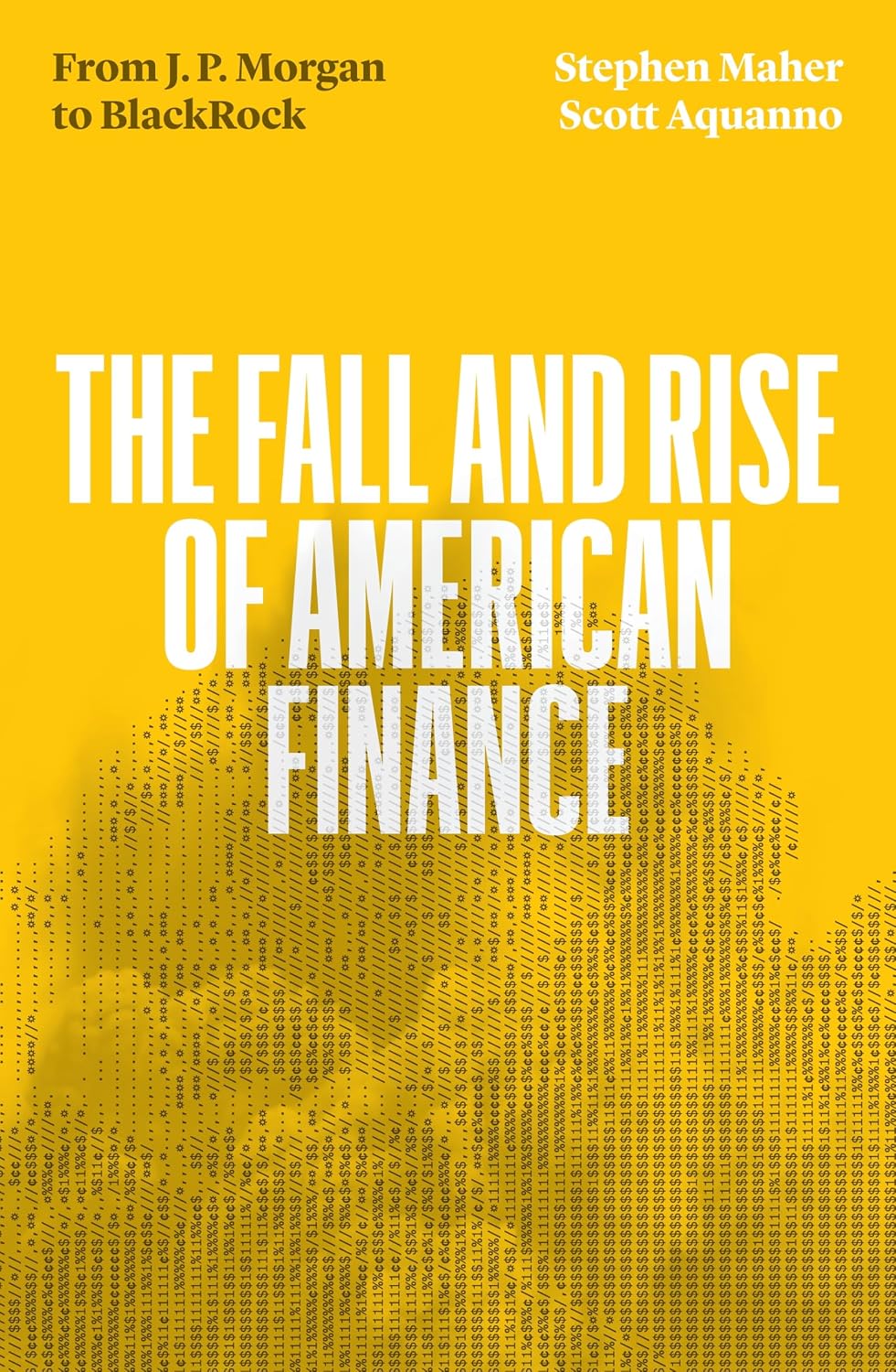 The Fall and Rise of American Finance: From Jp Morgan to Blackrock baixar livro de graça