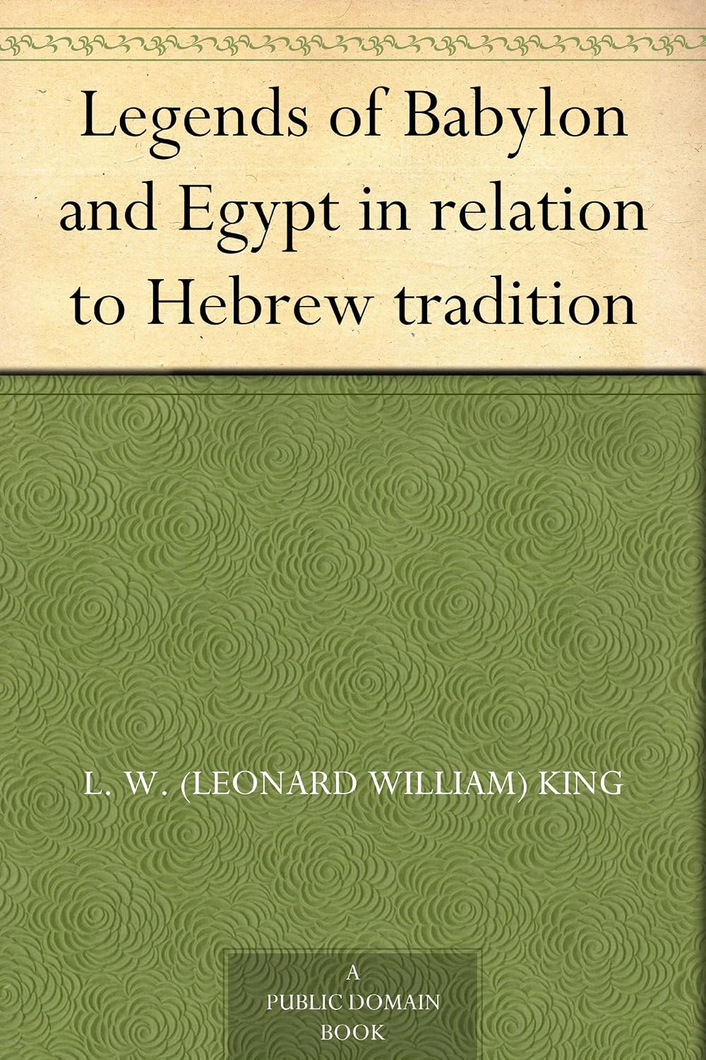 ler totalmente Legends of Babylon and Egypt in relation to Hebrew tradition (English Edition)