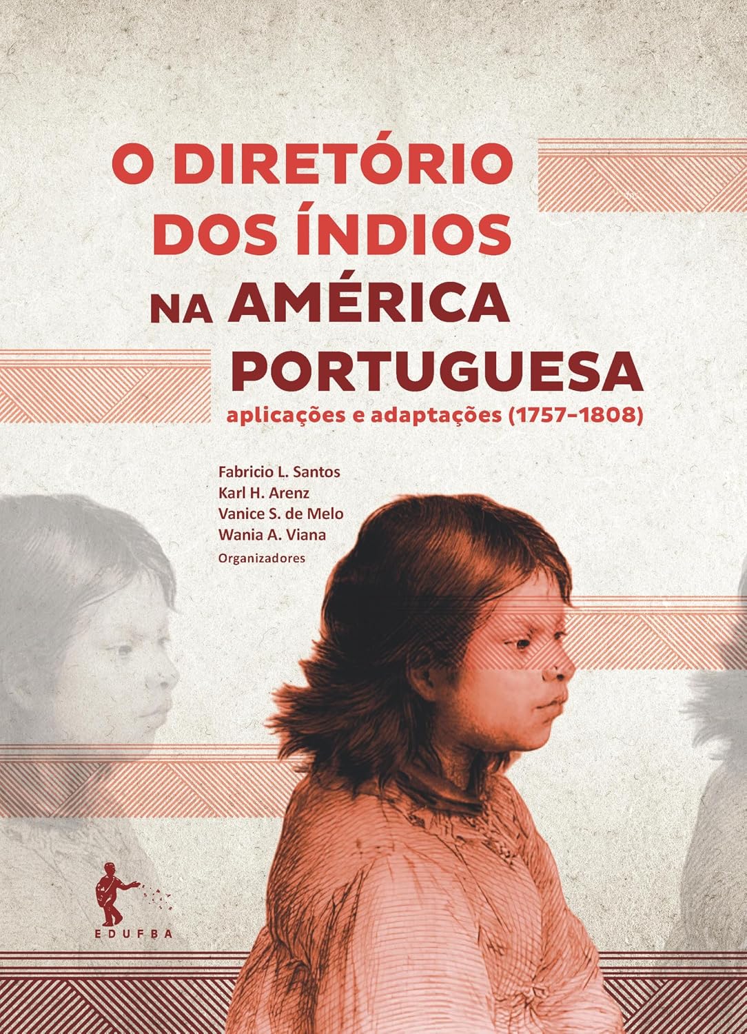O Diretório dos Índios na América Portuguesa: aplicação e adaptações (1757-1808) baixar livro de graça