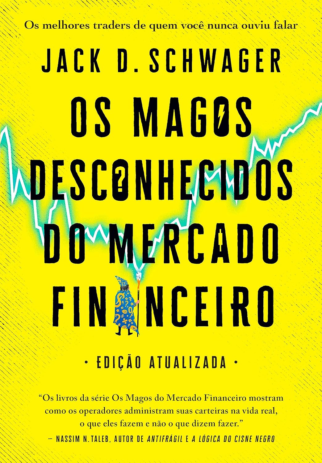 Os magos desconhecidos do mercado financeiro: Os melhores traders de quem você nunca ouviu falar baixar livro de graça