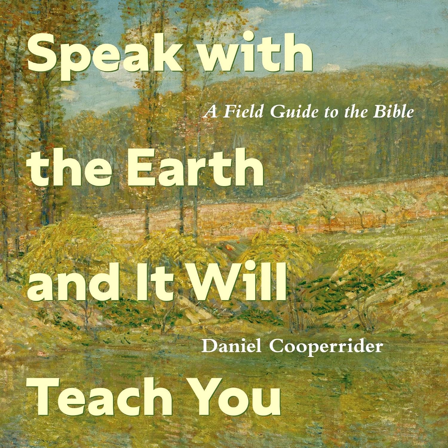 Speak with the Earth and It Will Teach You: A Field Guide to the Bible baixar o livro de graça