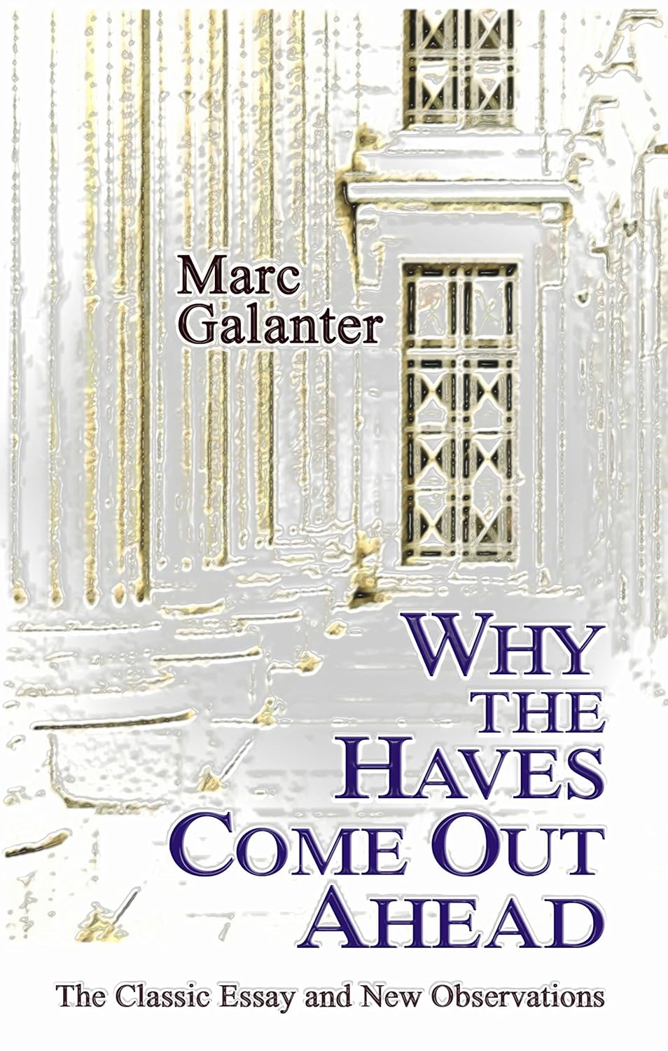 Why the Haves Come Out Ahead: The Classic Essay and New Observations (English Edition) baixar livro de graça
