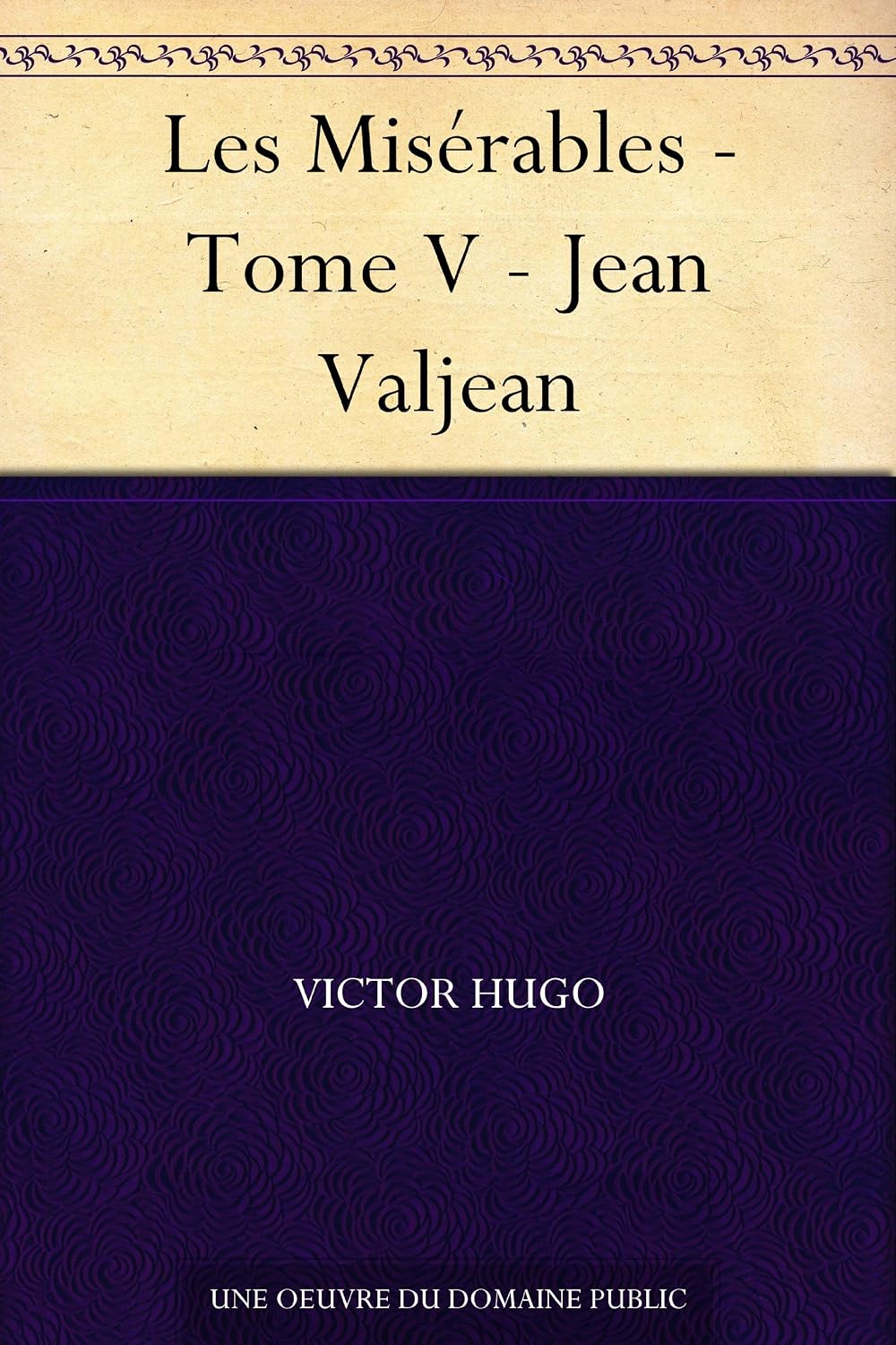 ler totalmente Les Misérables - Tome V - Jean Valjean (French Edition)