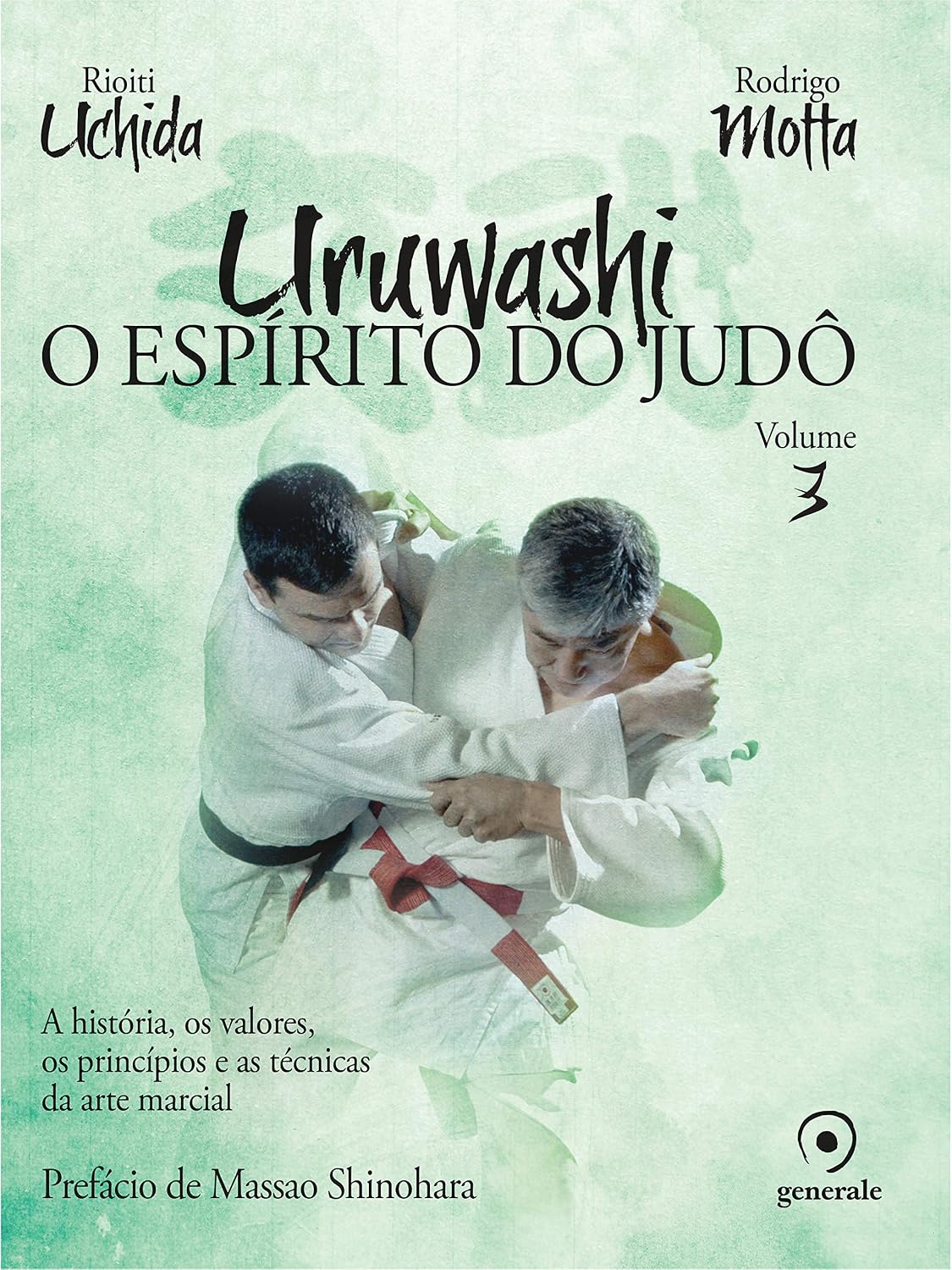 Uruwashi - Volume 3: O espírito do judô - a história, os valores, os princípios e as técnicas da arte marcial baixar livro de graça