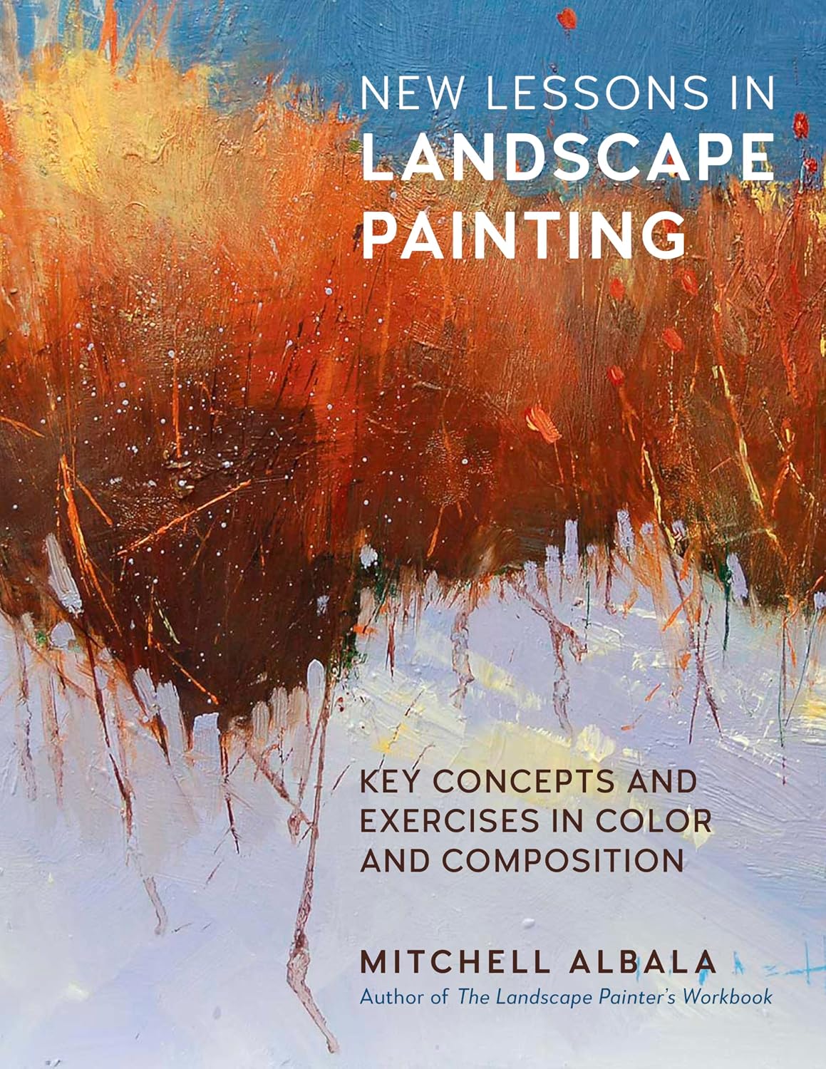 New Lessons in Landscape Painting: Key Concepts and Exercises in Color and Composition - By the author of The Landscape Painter's Workbook (For Artists) (English Edition) baixar o livro de graça