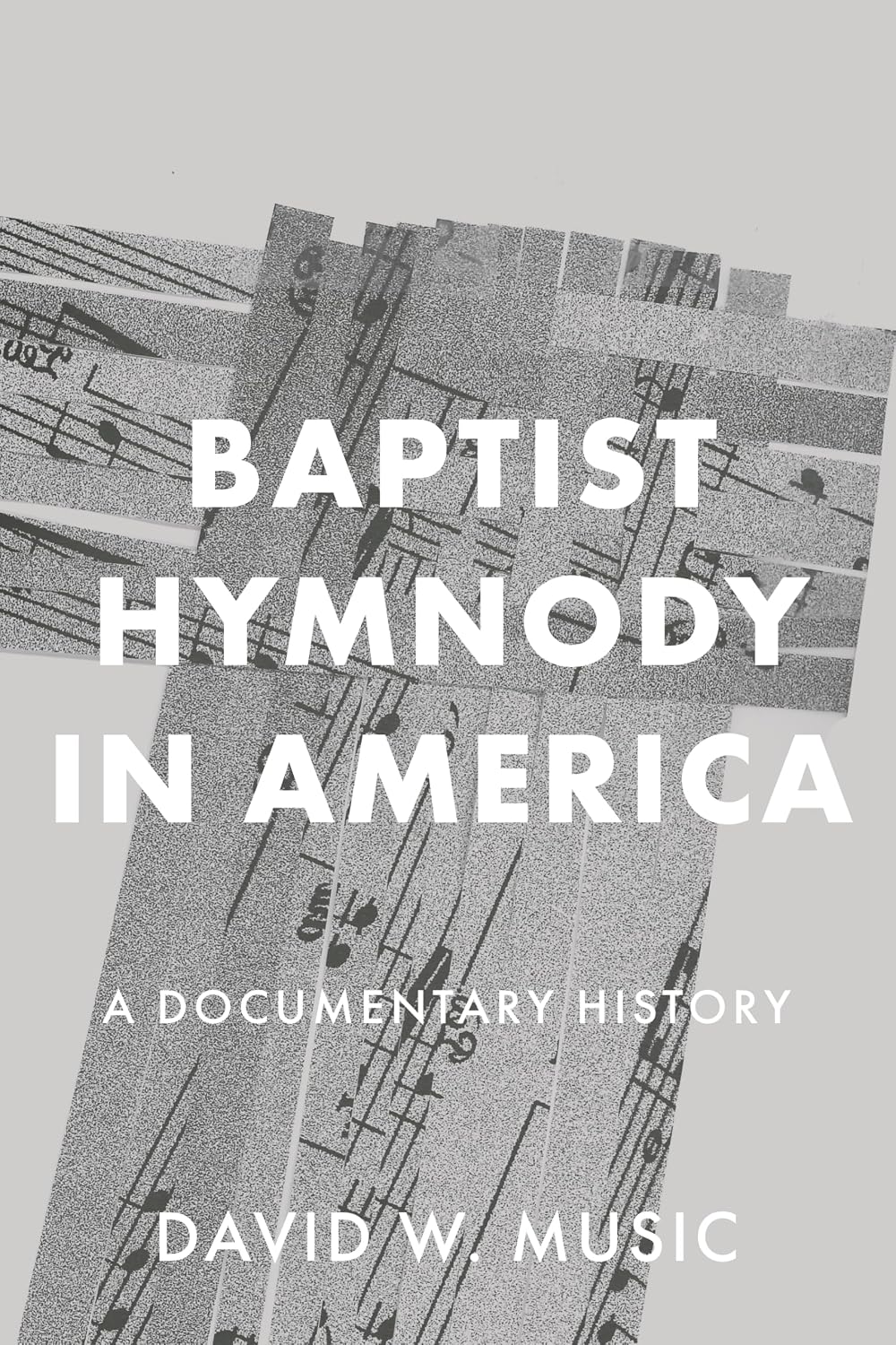ler totalmente Baptist Hymnody in America: A Documentary History (English Edition)