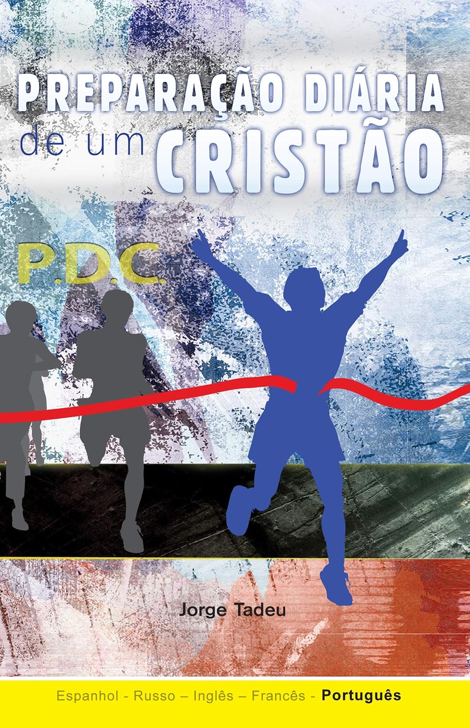 P.D.C.: Preparação Diária de Um Cristão baixar livro de graça