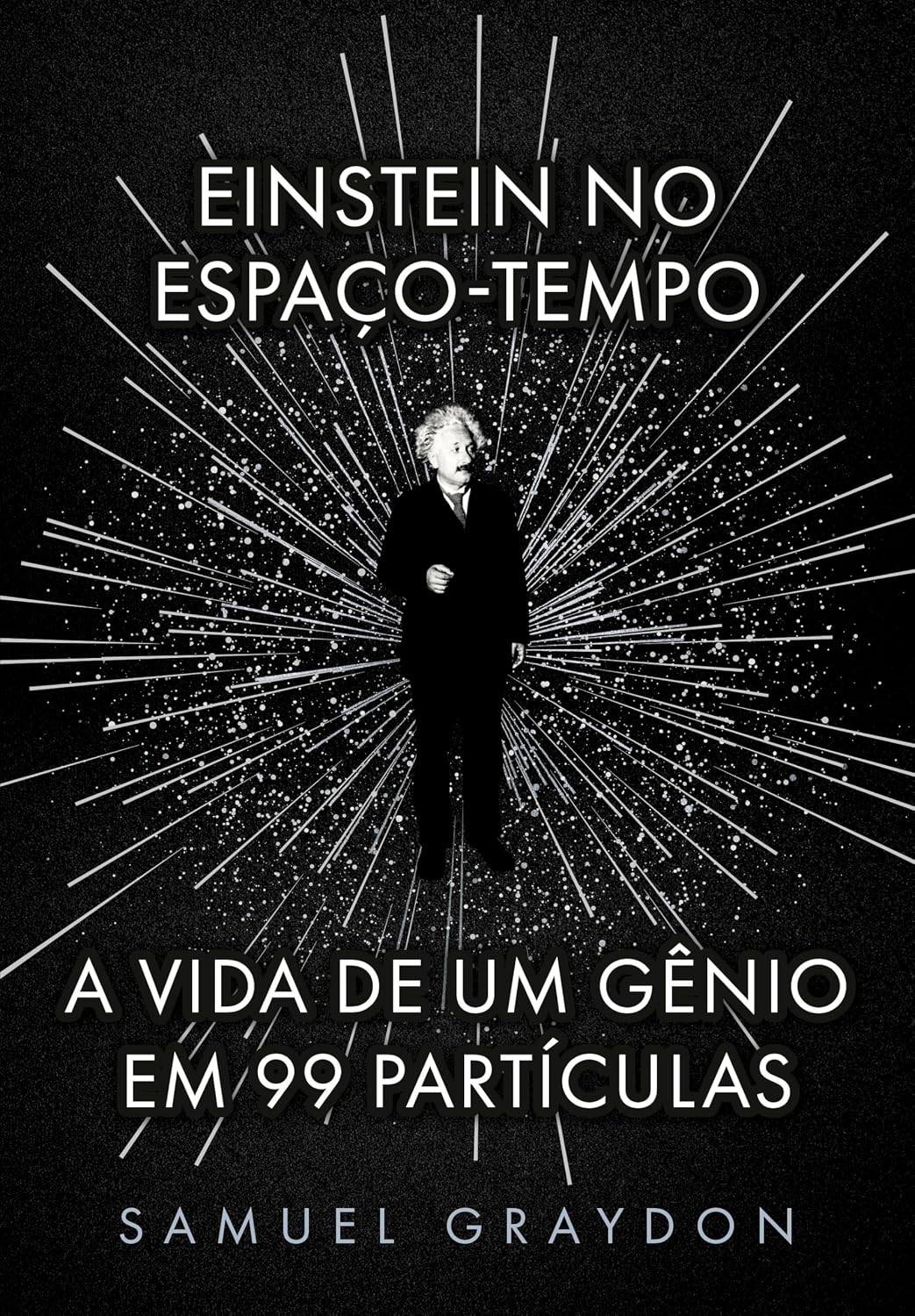 Einstein no espaço-tempo: A vida de um gênio em 99 partículas baixar livro de graça