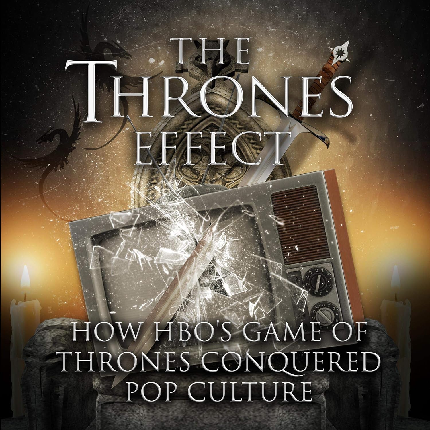 ler totalmente The Thrones Effect: How HBO's Game of Thrones Conquered Pop Culture