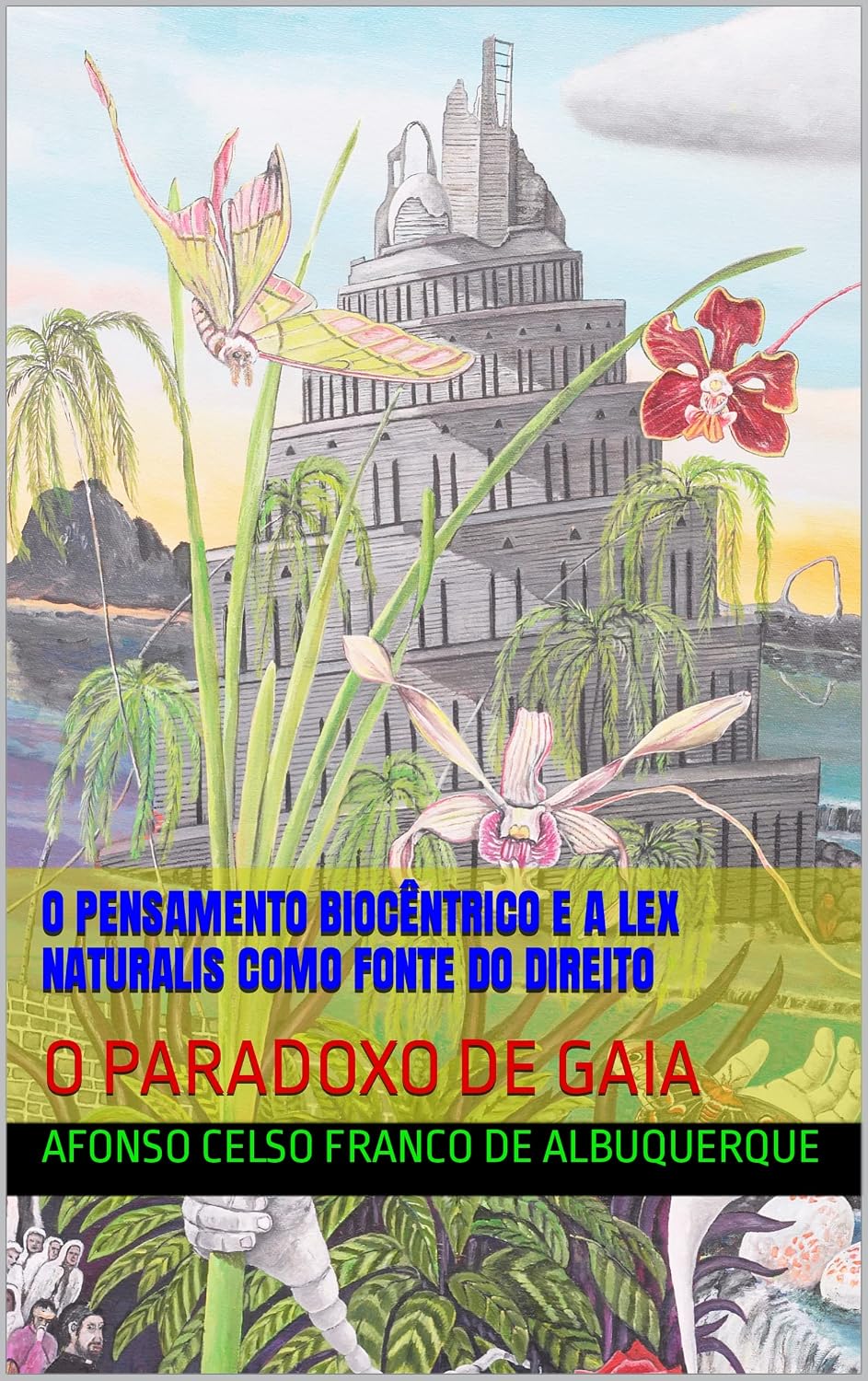O PENSAMENTO BIOCÊNTRICO E A LEX NATURALIS COMO FONTE DO DIREITO: O PARADOXO DE GAIA baixar livro de graça