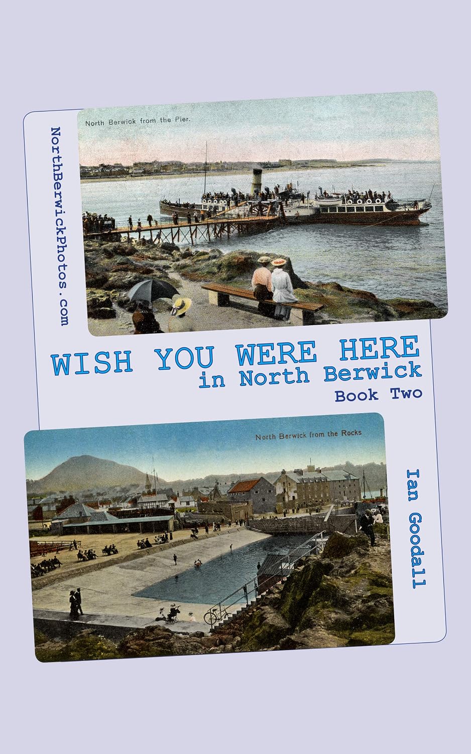 WISH YOU WERE HERE in North Berwick: Book Two: Old postcards of North Berwick in a 'big picture' book (English Edition) baixar livro de graça