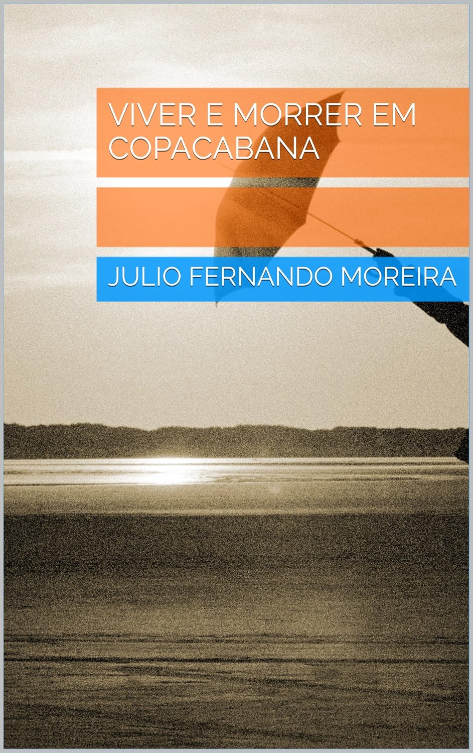 Viver e morrer em Copacabana (Textos teatrais de Julio Fernando Moreira) baixar livro de graça