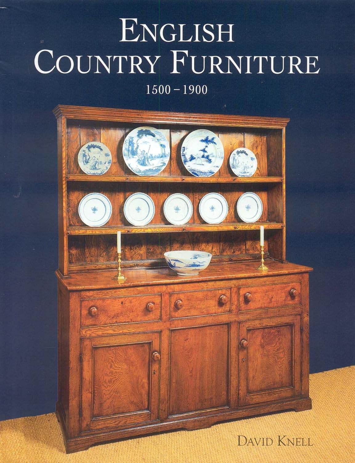 English Country Furniture: 1500-1900: the Vernacular Tradition, 1500-1900