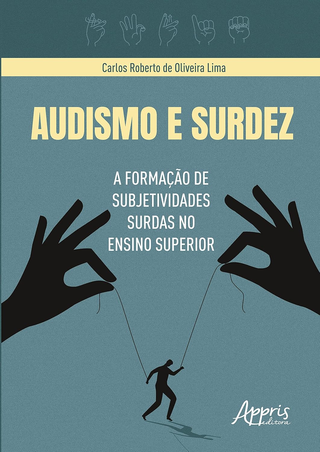 Audismo e Surdez: A Formação de Subjetividades Surdas no Ensino Superior baixar livro de graça