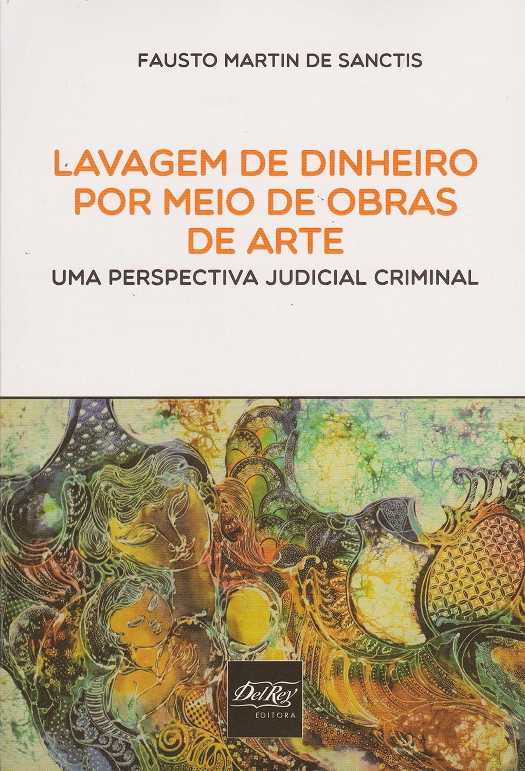 Lavagem de Dinheiro por Meio de Obras de Arte - Uma Perspectiva Judicial Criminal