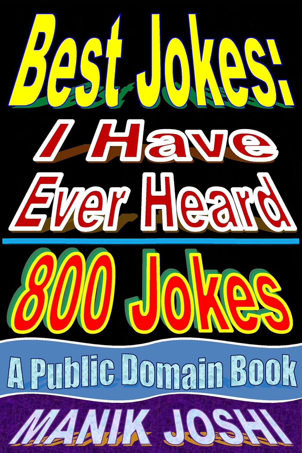 Best Jokes: I Have Ever Heard - 800 Jokes (English Edition) baixar livro de graça
