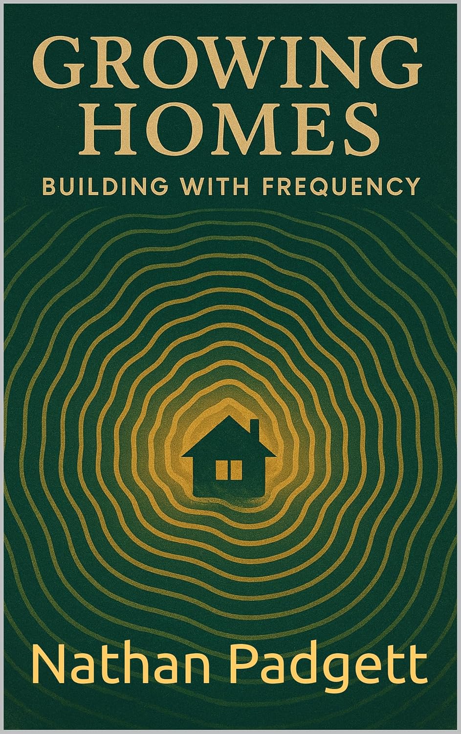 Growing Homes: Building with Frequency (English Edition) baixar o livro de graça