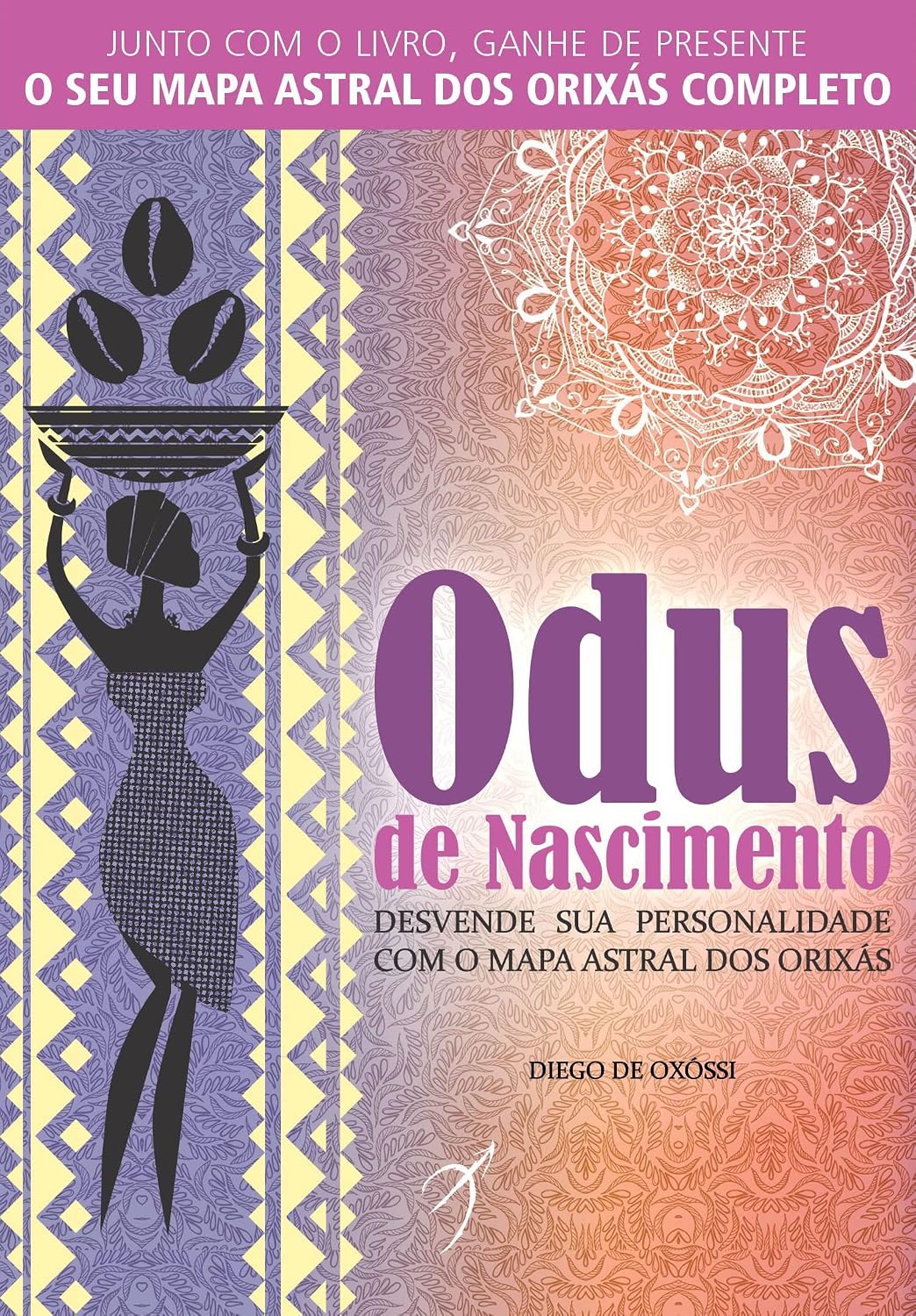 Odus de Nascimento: Desvende sua personalidade com o mapa astral dos Orixás baixar livro de graça