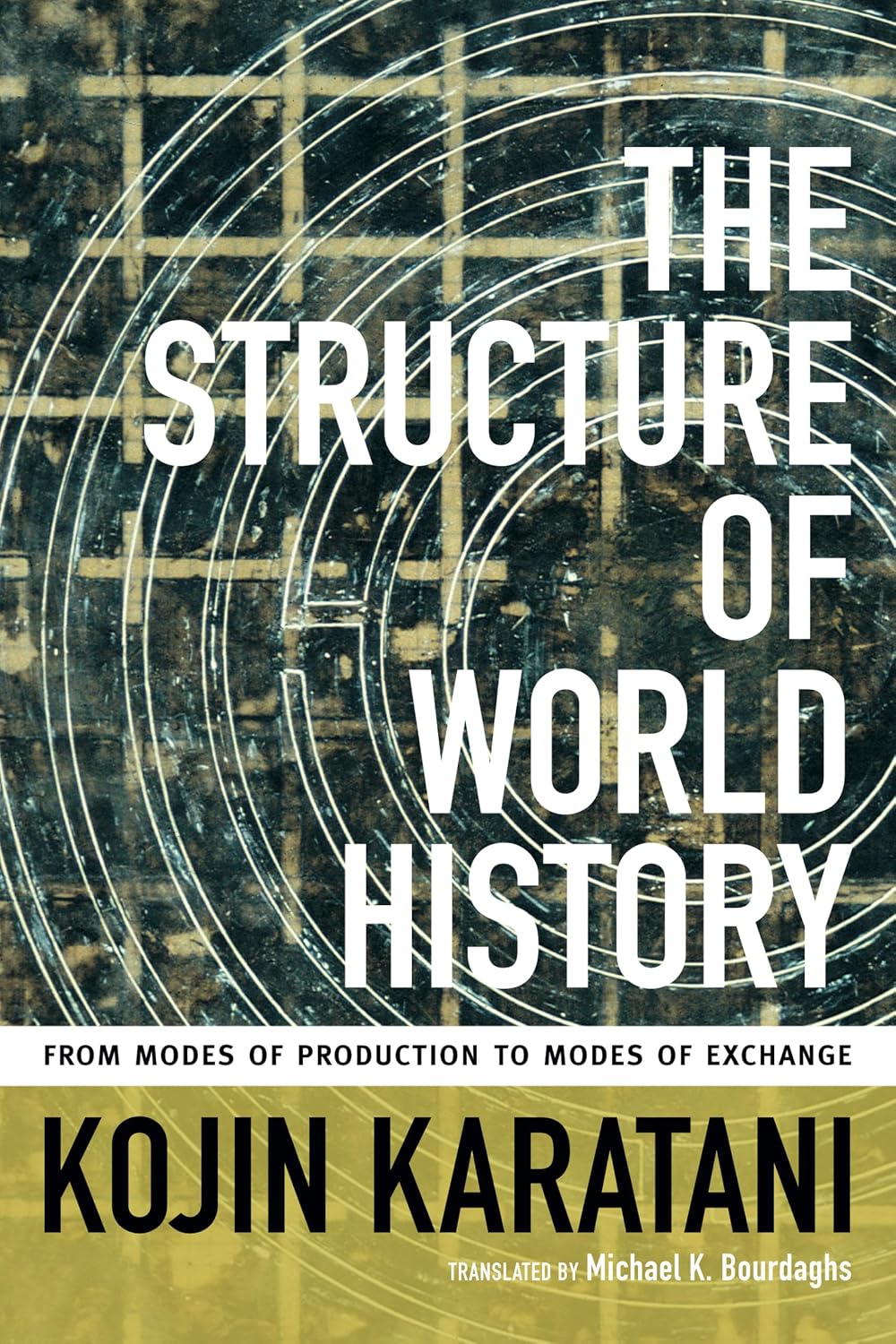 The Structure of World History: From Modes of Production to Modes of Exchange baixar o livro de graça