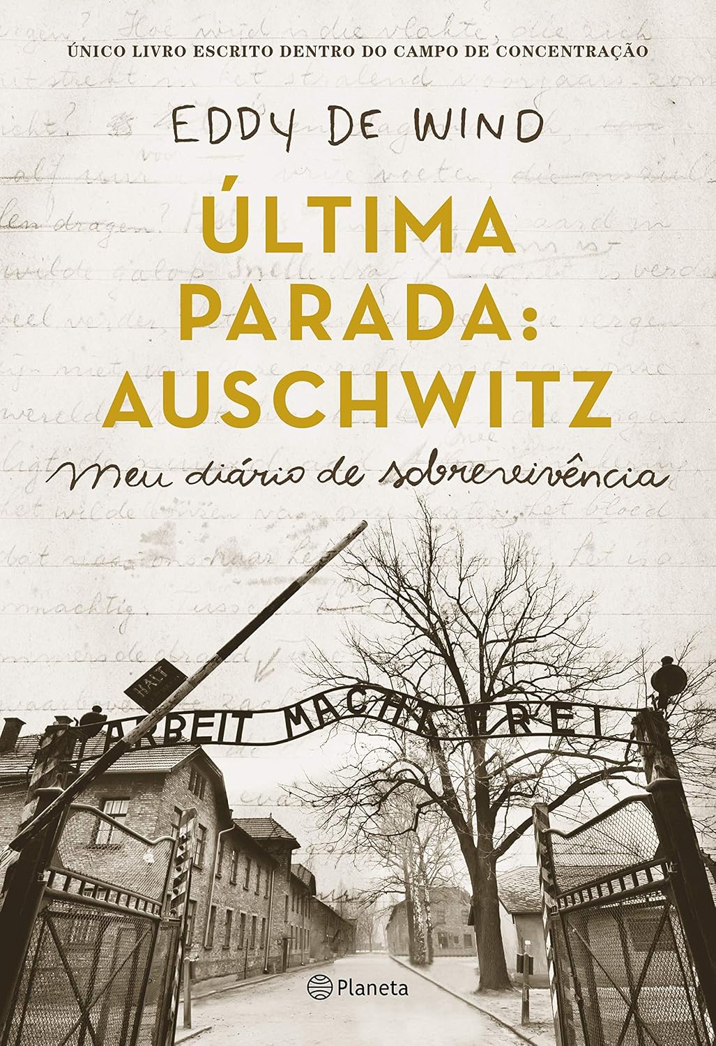 Última parada: Auschwitz: Meu diário de sobrevivência
