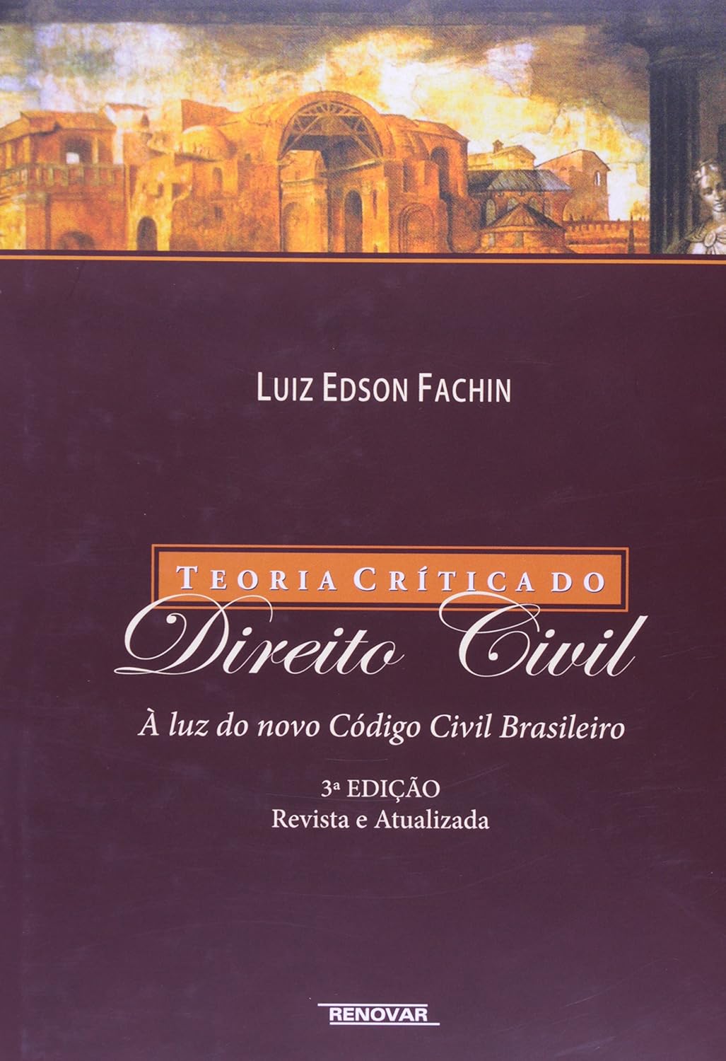 Teoria crítica do direito civil: à luz do novo código civil brasileiro baixar livro de graça