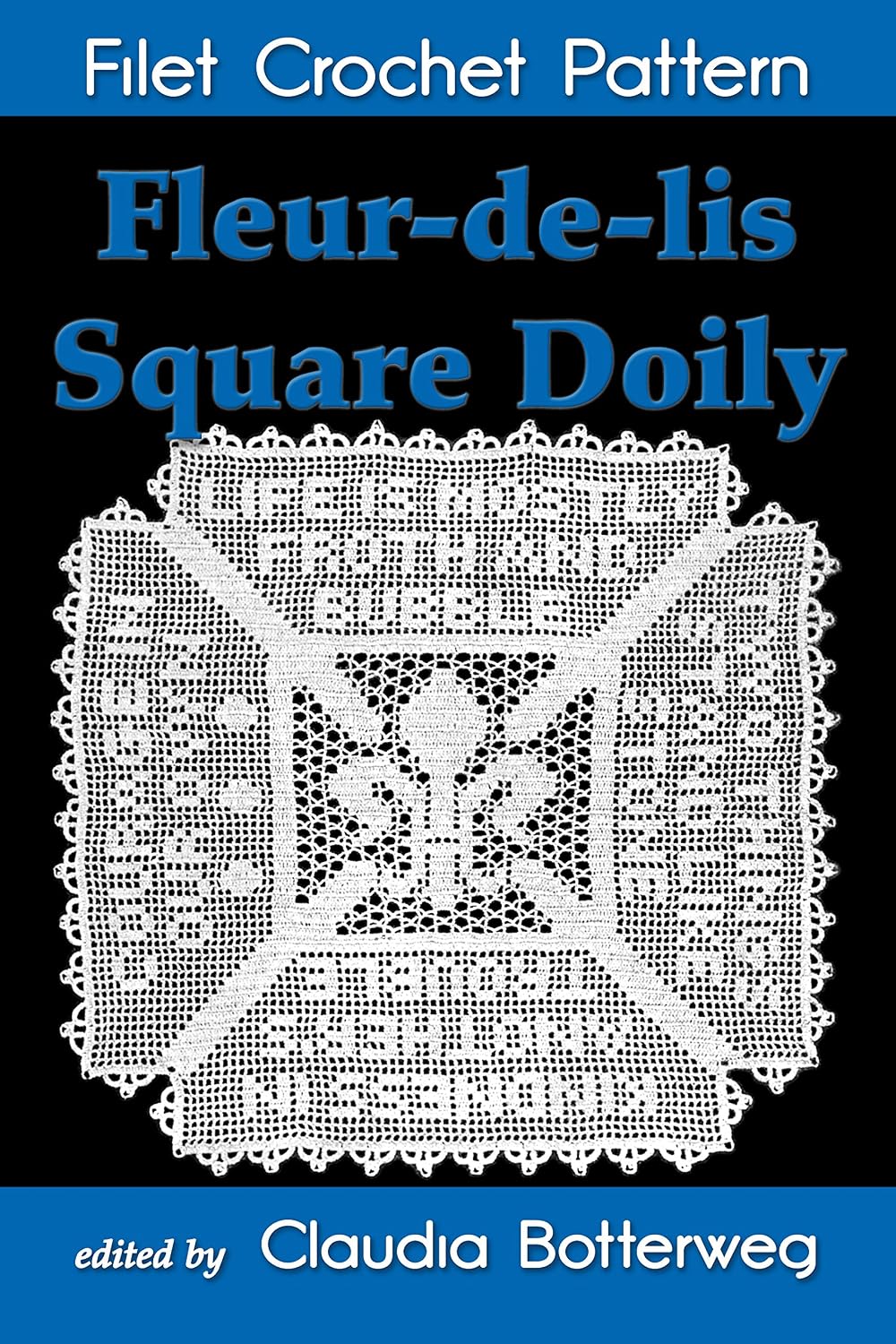 Fleur-de-lis Square Doily Filet Crochet Pattern: Complete Instructions and Chart (English Edition) baixar livro de graça