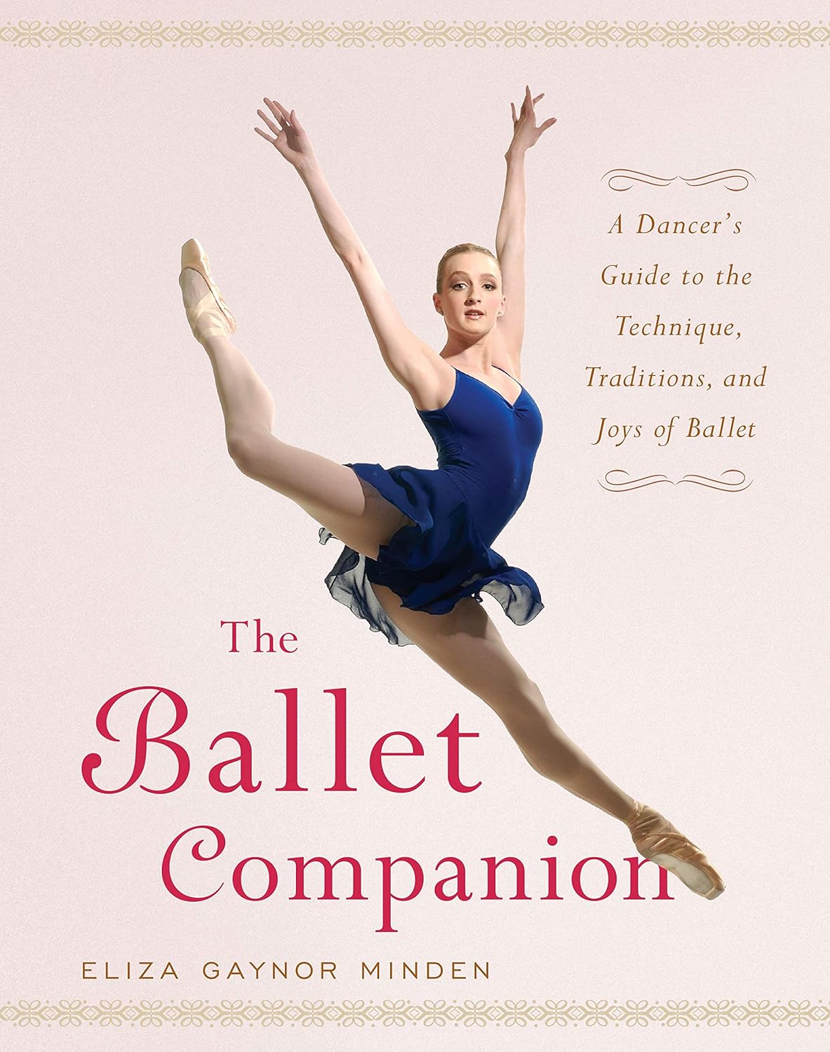 ler totalmente The Ballet Companion: A Dancer's Guide to the Technique, Traditions, and Joys of Ballet
