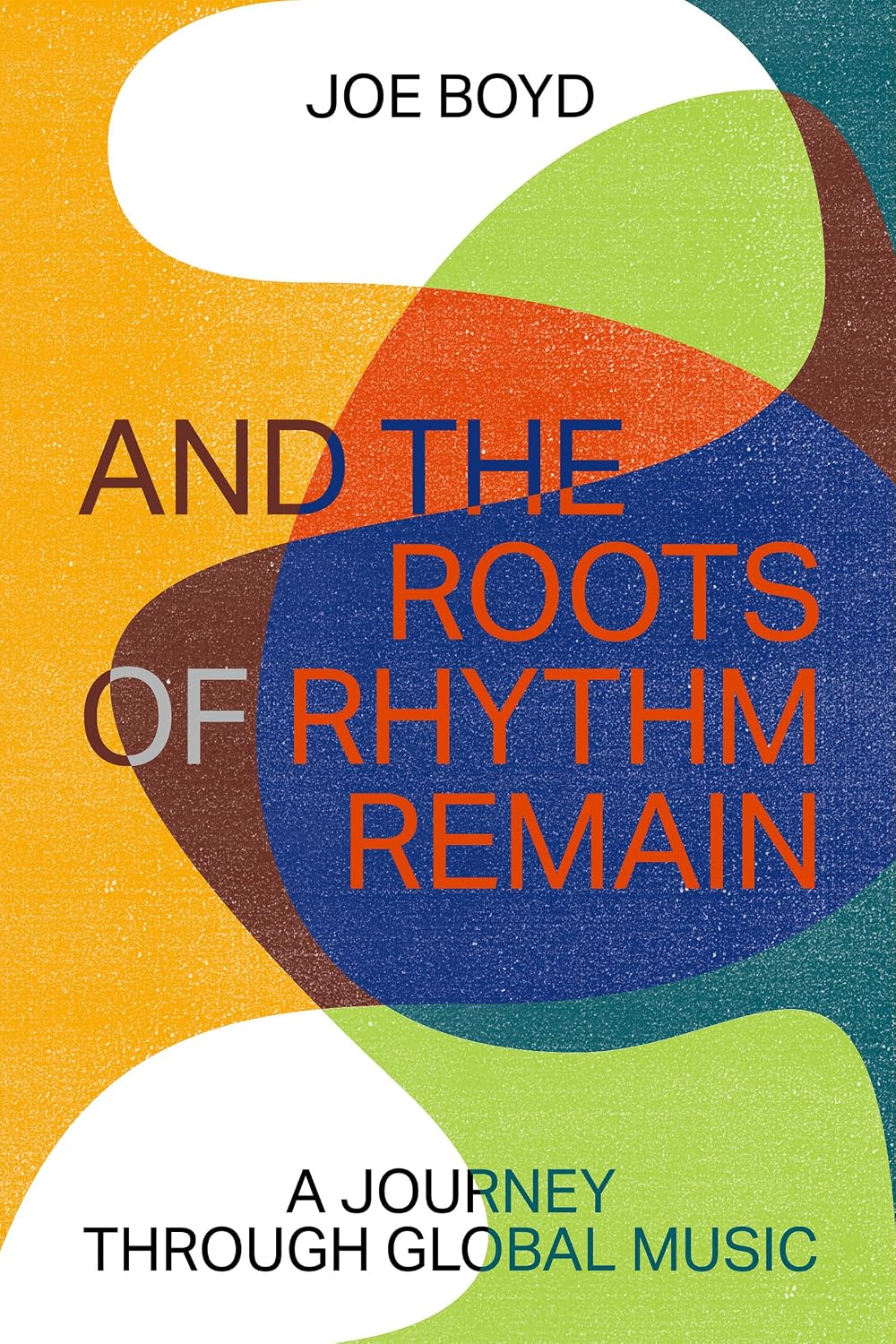 And the Roots of Rhythm Remain: A Journey Through Global Music: 6 baixar livro de graça