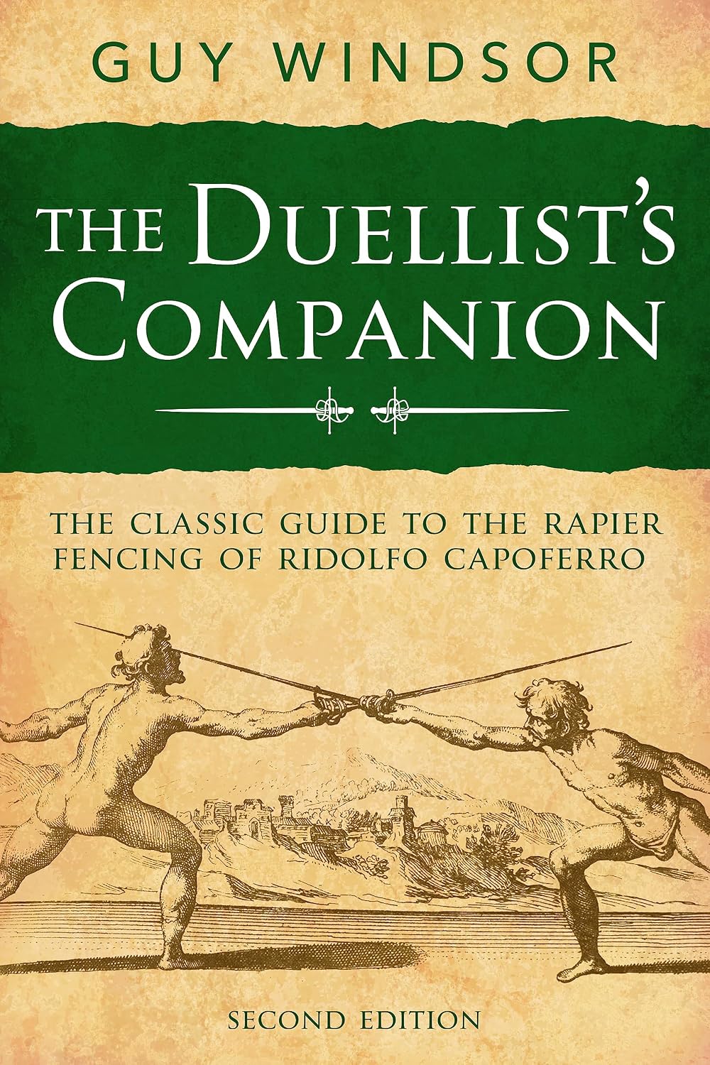 The Duellist’s Companion, 2nd Edition: The classic guide to the rapier fencing of Ridolfo Capoferro (English Edition) baixar o livro de graça