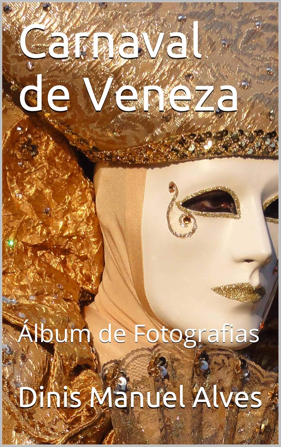 Carnaval de Veneza: Álbum de Fotografias (Photographarte)