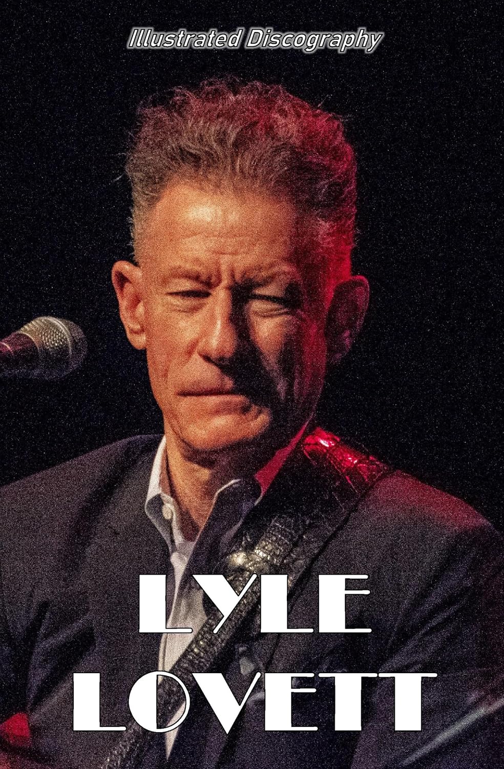 capítulo por capítulo baixar Lyle Lovett: Illustrated Discography (English Edition)