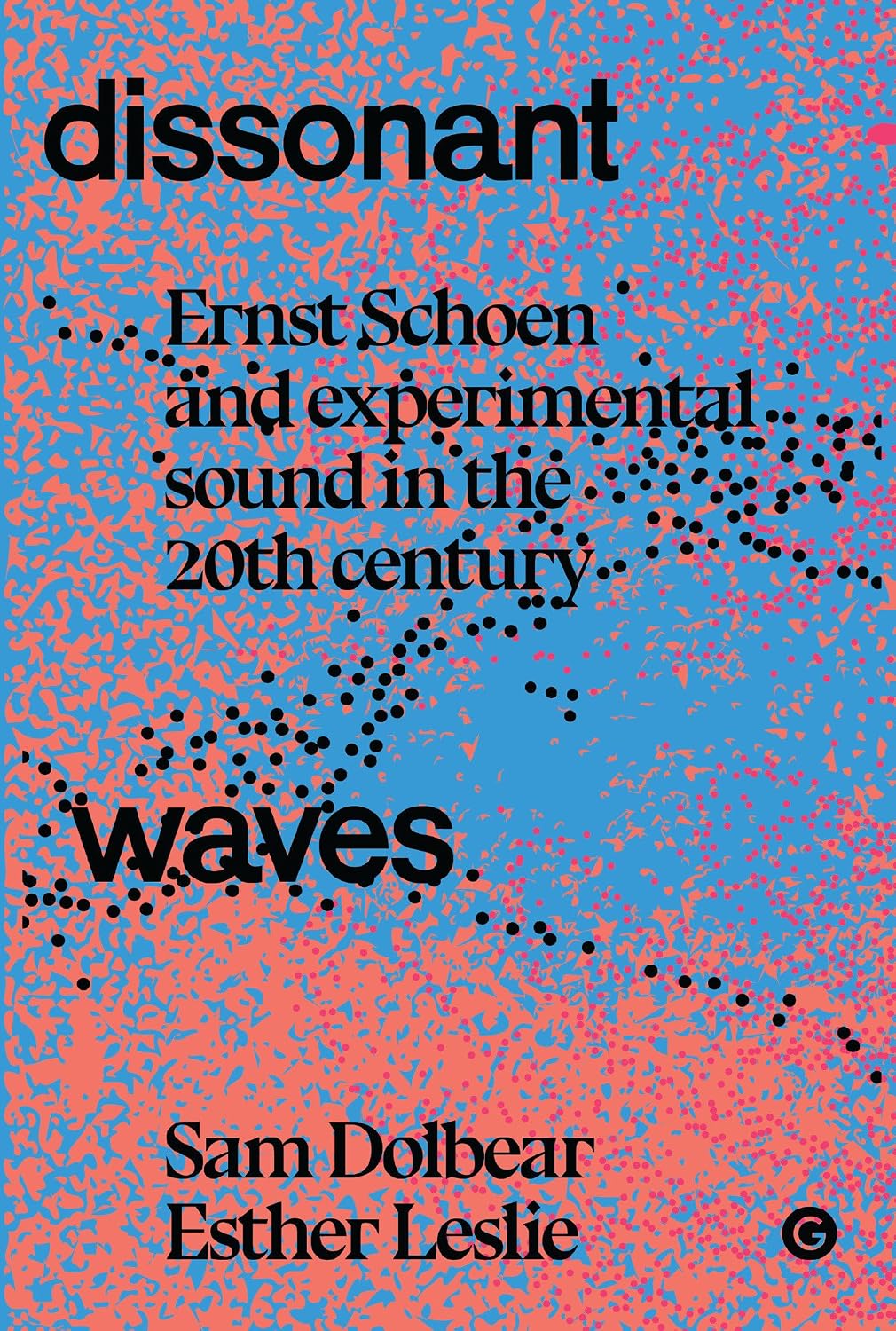Dissonant Waves: Ernst Schoen and Experimental Sound in the 20th Century baixar livro de graça