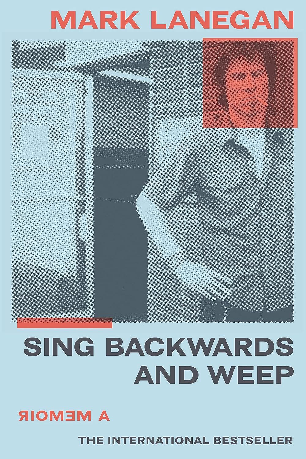 Sing Backwards and Weep: A Memoir (English Edition)